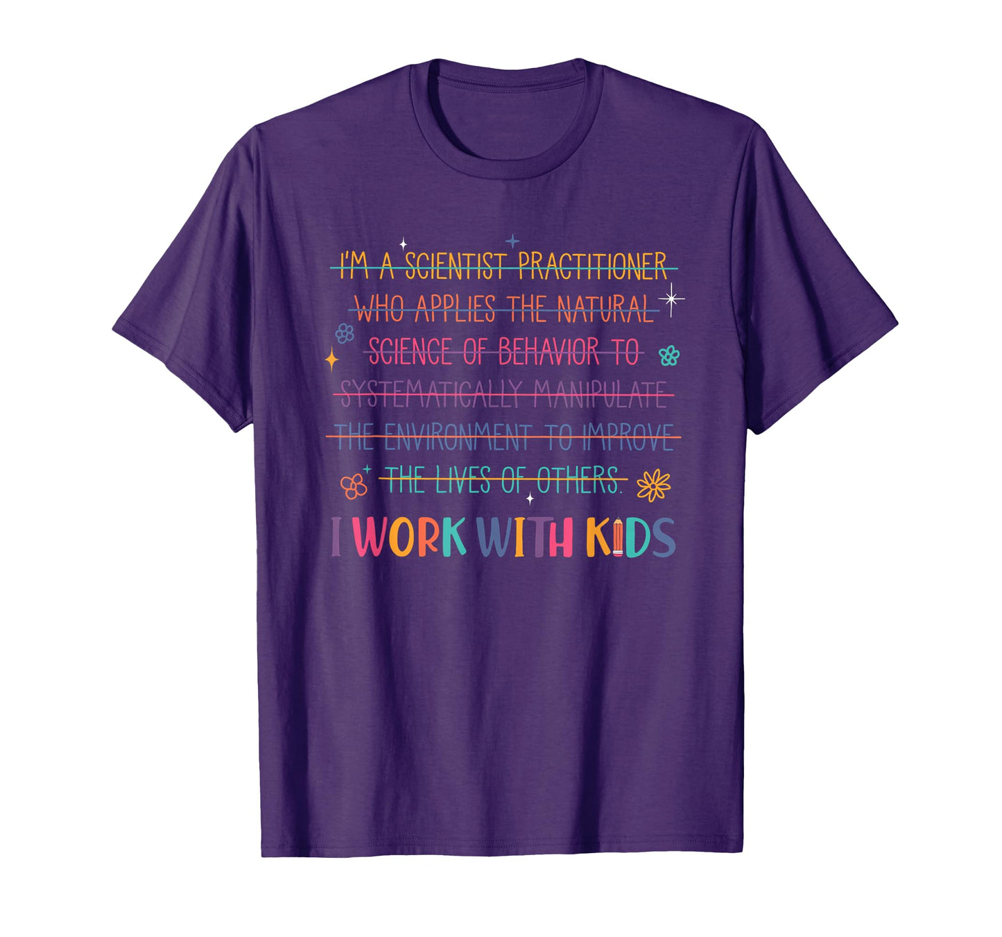 Sped Teacher I Work With Kids Behavior Specialist ABA T-Shirt