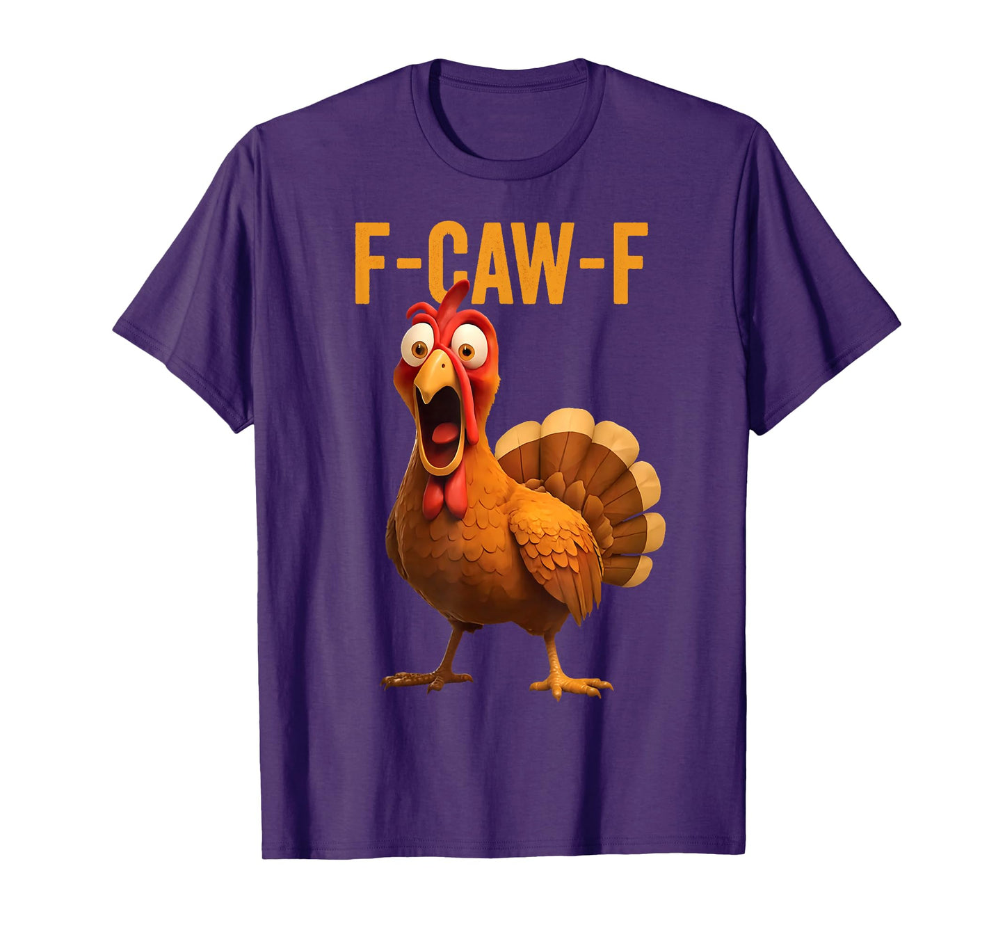 Funny F Caw F Turkey Cawing Thanksgiving Meme F-Caw-F Pun T-Shirt