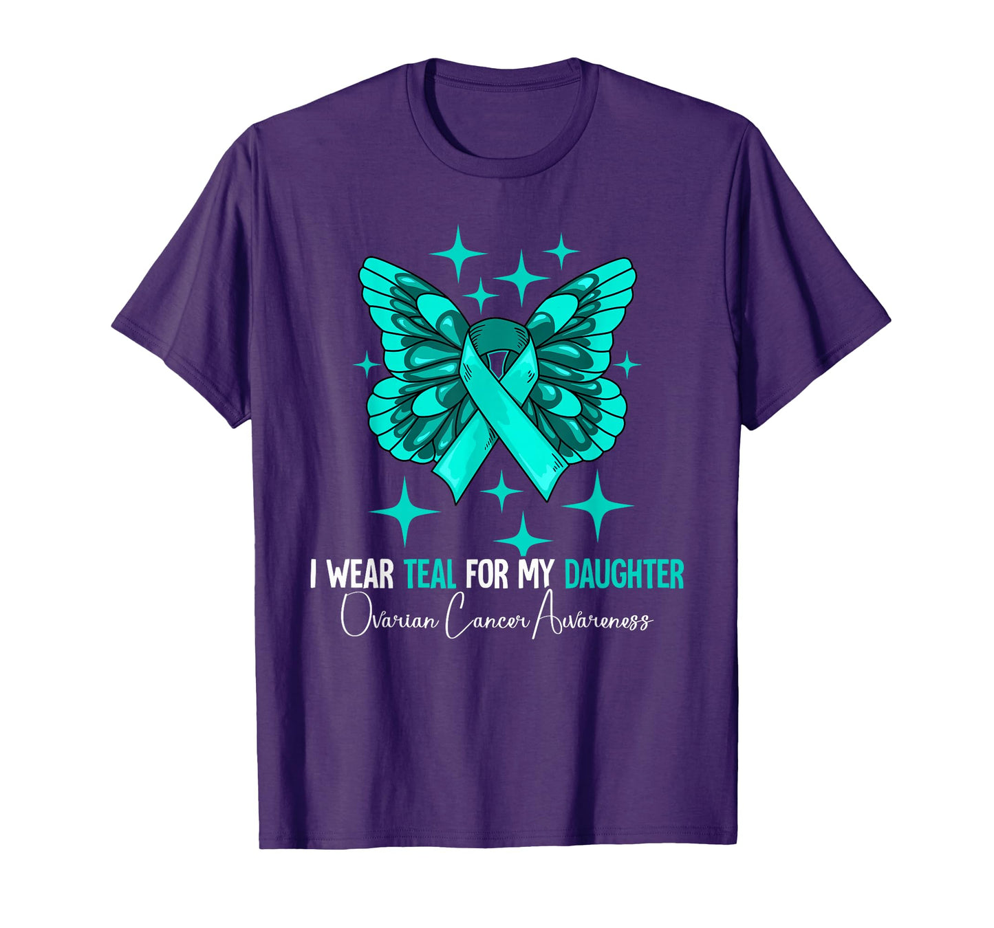I Wear Teal For My Daughter Ovarian Cancer Awareness T-Shirt