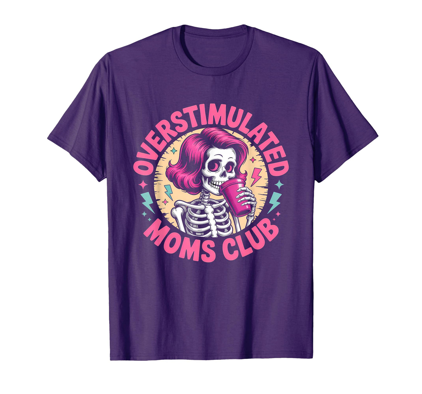 Overstimulated Moms Club Neurodivergent Mom Mental Health T-Shirt