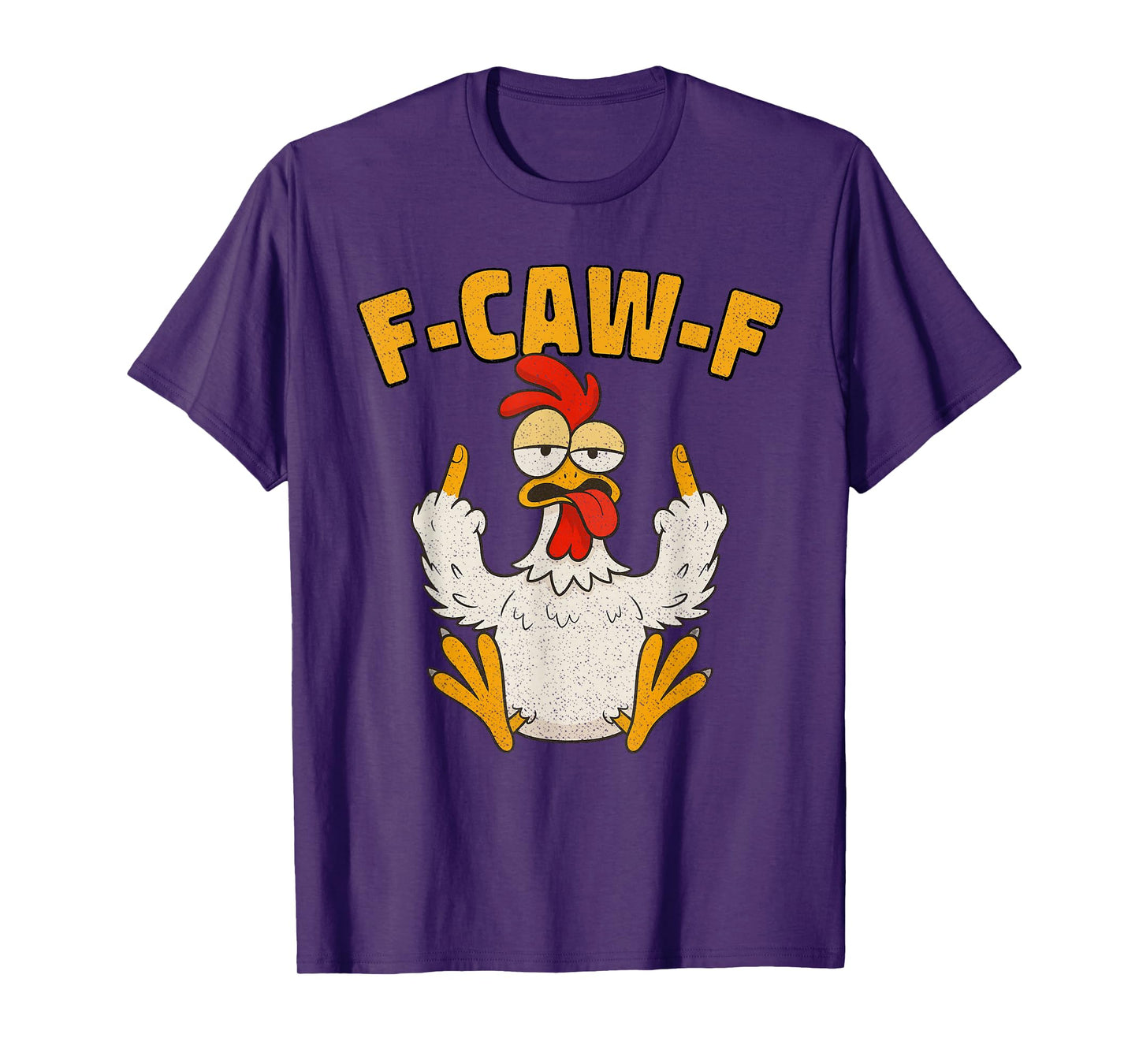 F-Caw-F Funny Chicken Humor F Caw F Quote Rooster Meme T-Shirt