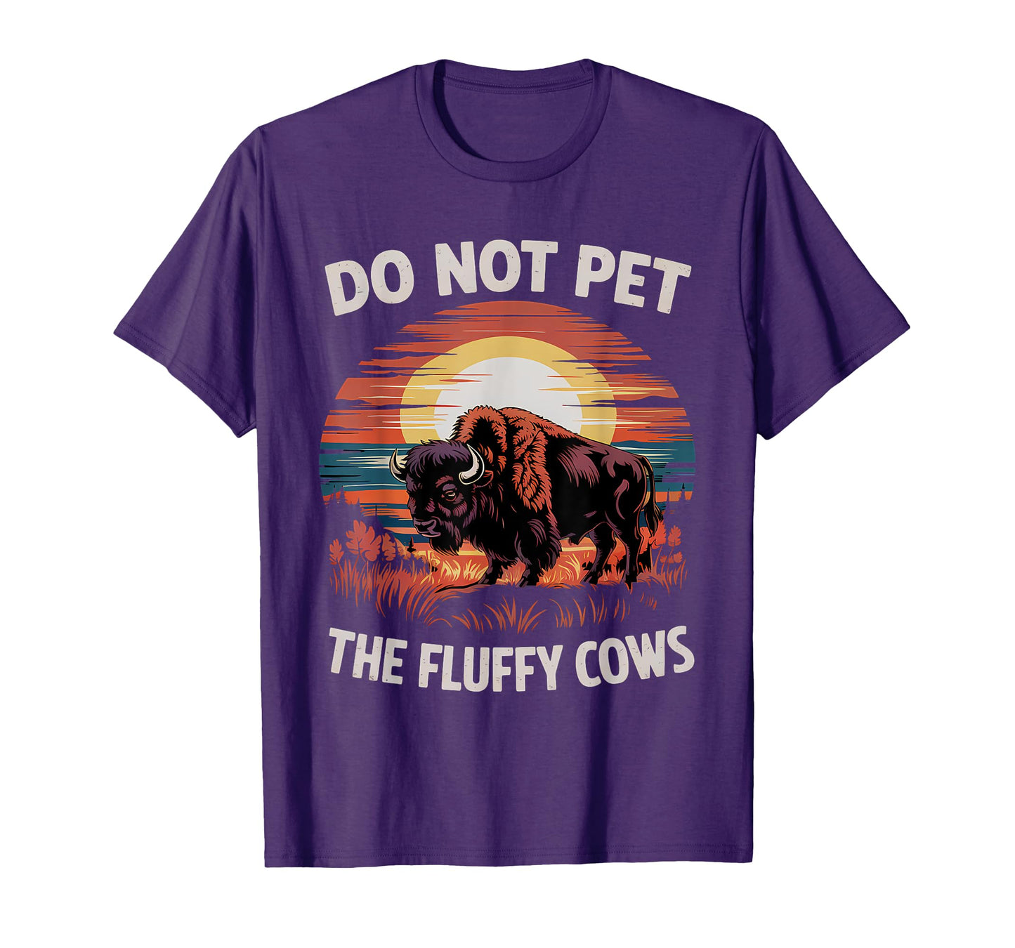 Do Not Pet the Fluffy Cows Funny Humorous Bison Graphic T-Shirt