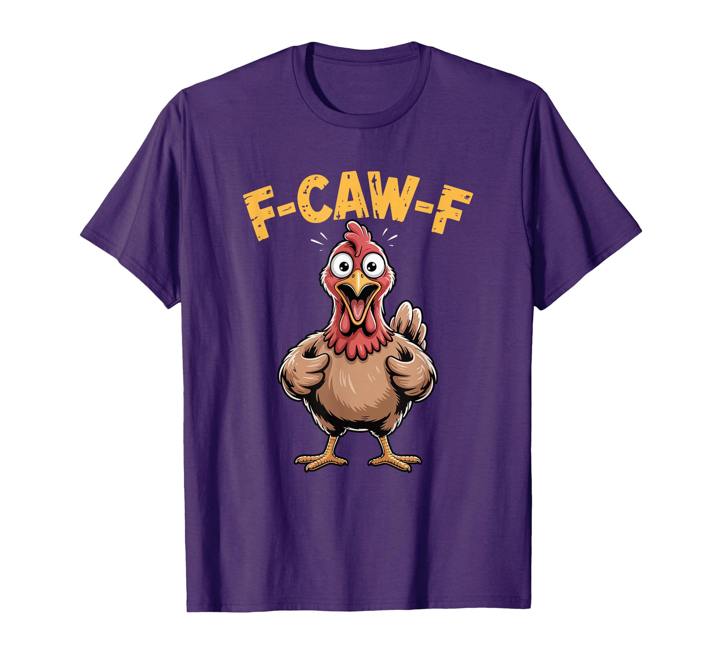 F-CAW-F Funny Shocked Chicken Meme T-Shirt