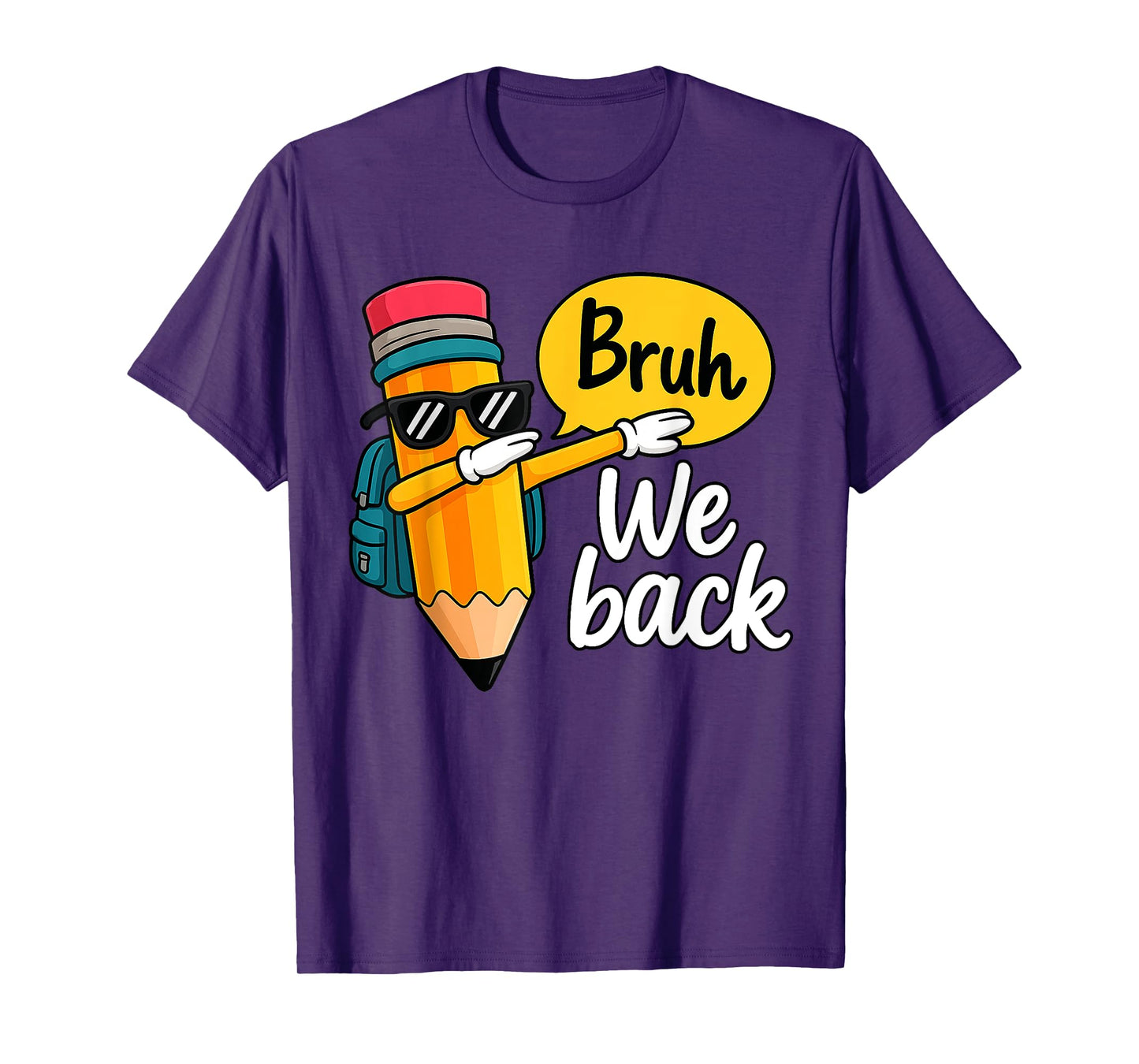 Bruh We Back to School Funny Dabbing Pencil Teacher Student T-Shirt