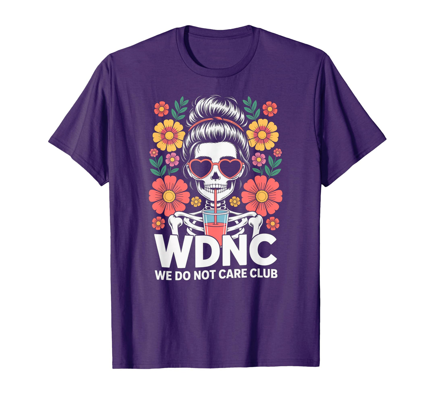 WDNC We Do Not Care Club Floral Skeleton Design T-Shirt