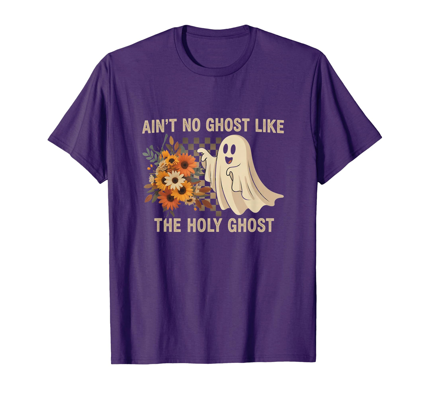 Ain’t No Ghost Like The Holy Ghost - Funny Halloween Prayer T-Shirt