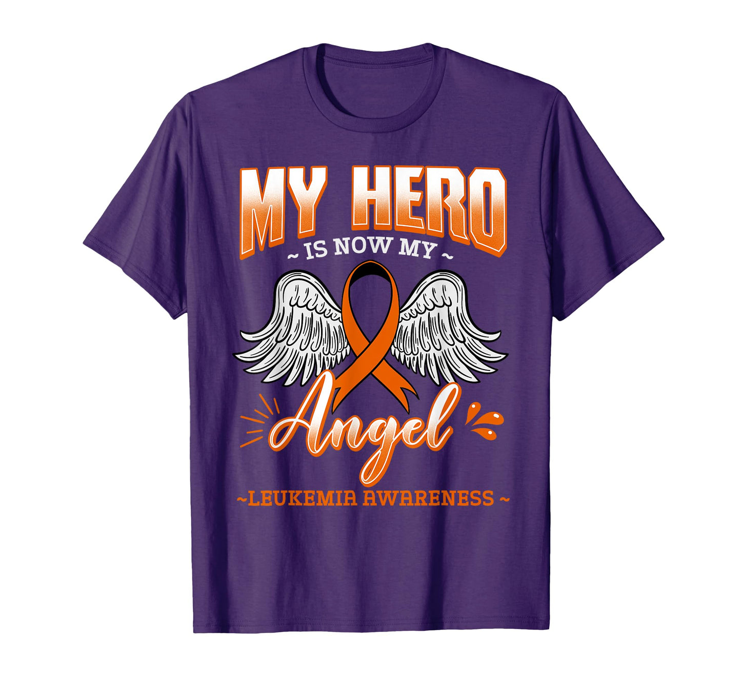 My Hero Is Now My Angel Leukemia Bone Marrow Hematologists T-Shirt