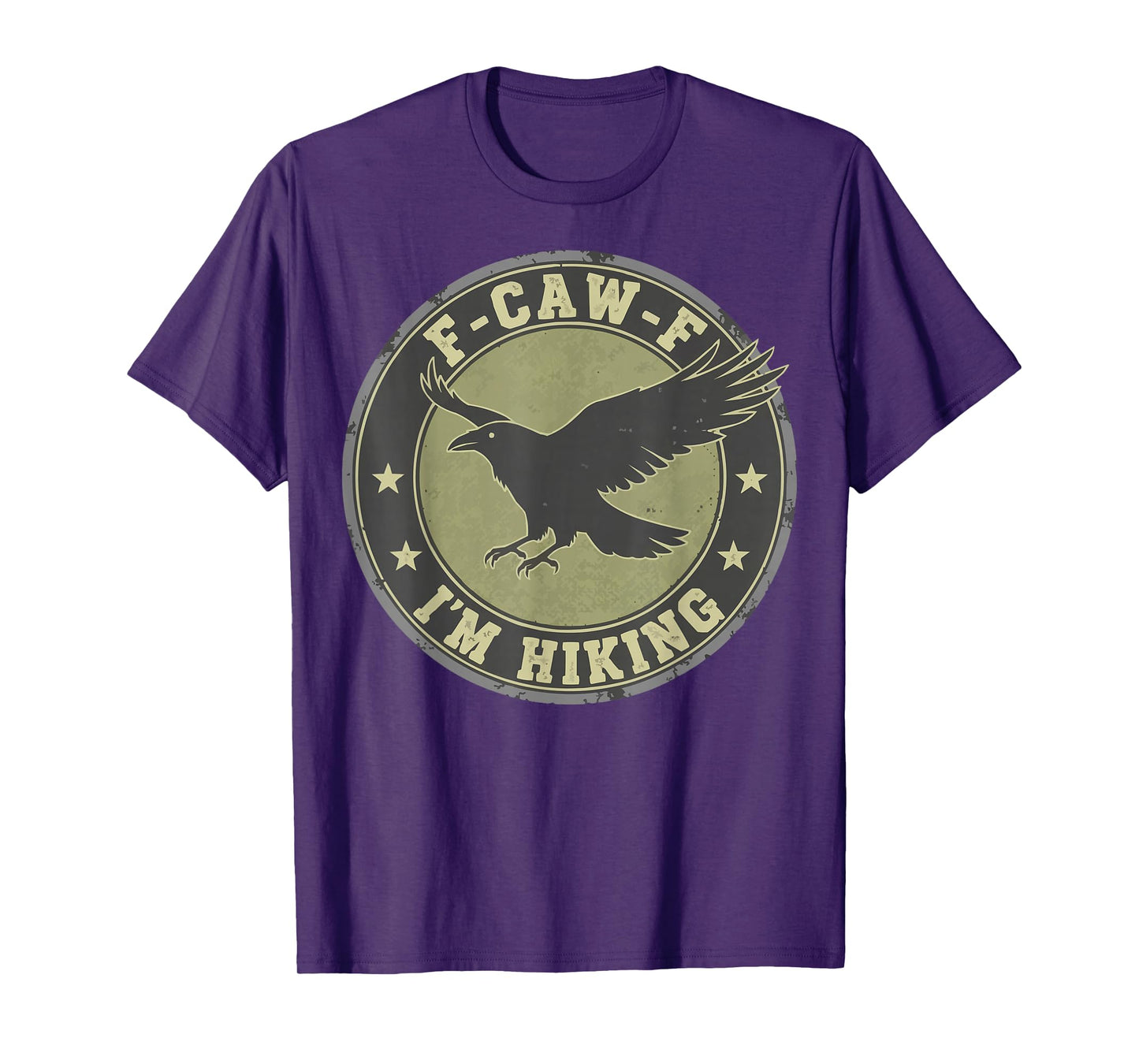 F-CAW-F I'm Hiking Crow Raven Trails Hike T-Shirt