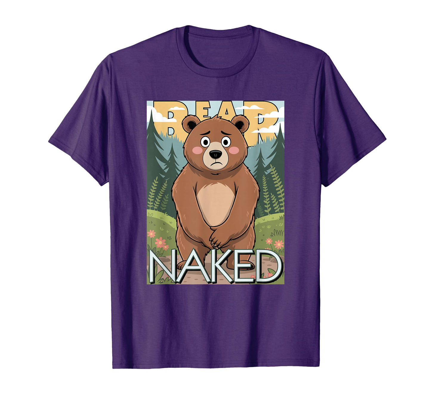 Bear (Bare) Naked in The Woods T-Shirt