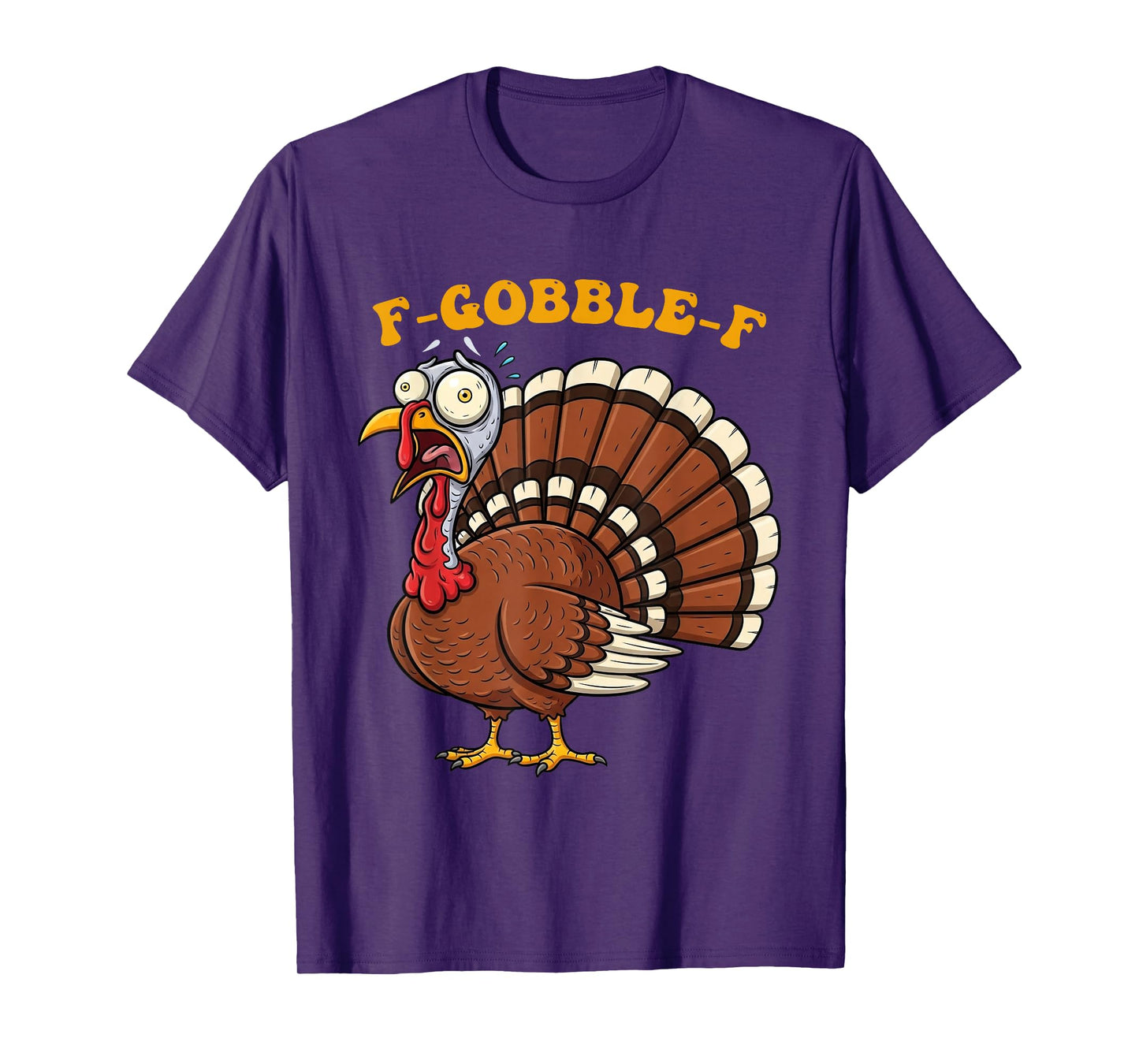 F-Gobble-F Funny Thanksgiving Turkey Humor Men Women T-Shirt