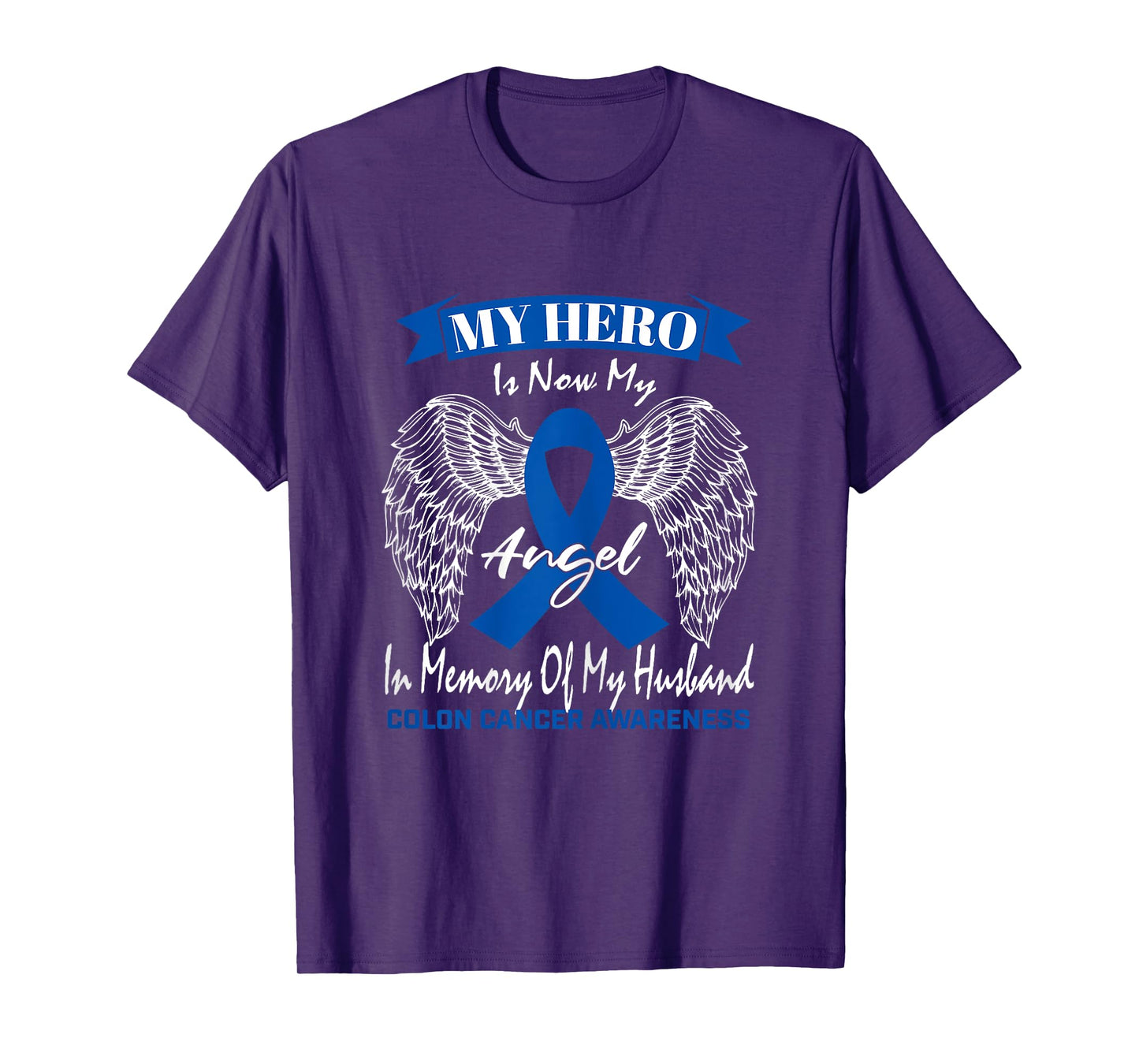 Wear Blue Wife In Memory Of Husband Colon Cancer Awareness T-Shirt