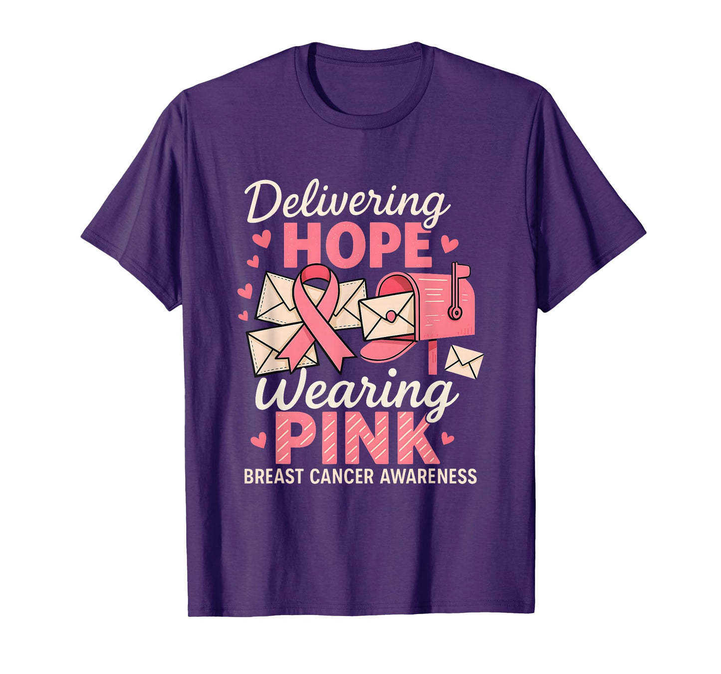 Delivering Hope Wearing Pink Postal Worker Breast Cancer T-Shirt