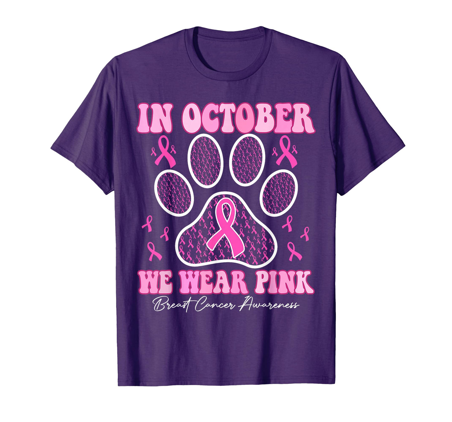in October We Wear Pink Dog Cat Paw Breast Cancer Awareness T-Shirt