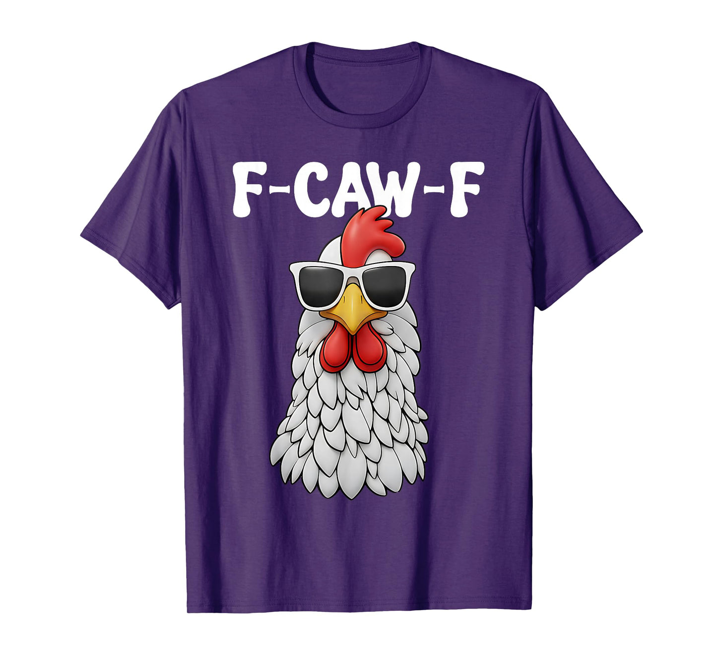 Chicken Lover Funny F-Caw-F Chicken T-Shirt