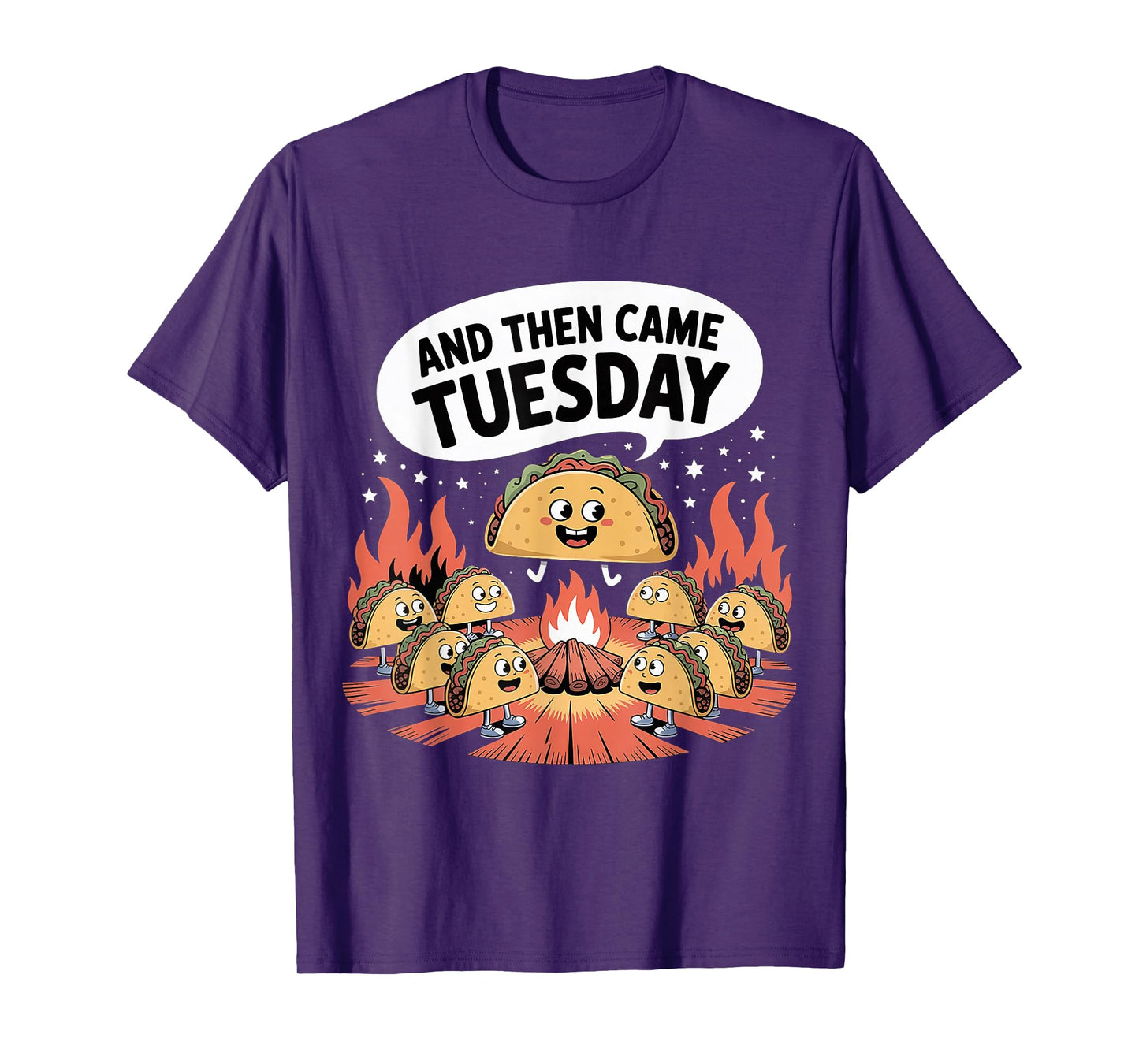 and Then Came Tuesday Taco Craving Food Jokes - T-Shirt
