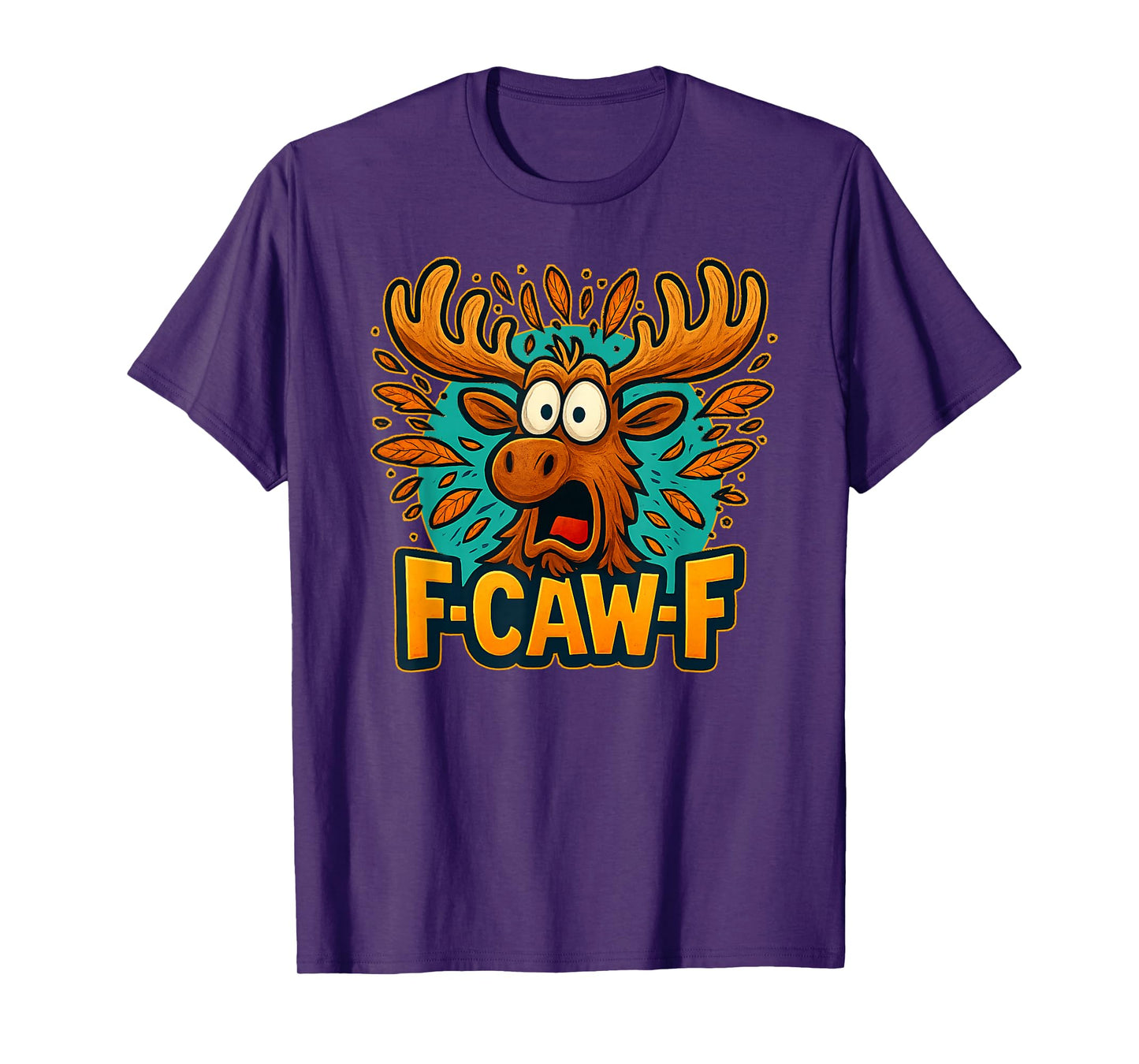 Moose F-Caw-F Halloween F-Caw-F Quote Moose Meme T-Shirt