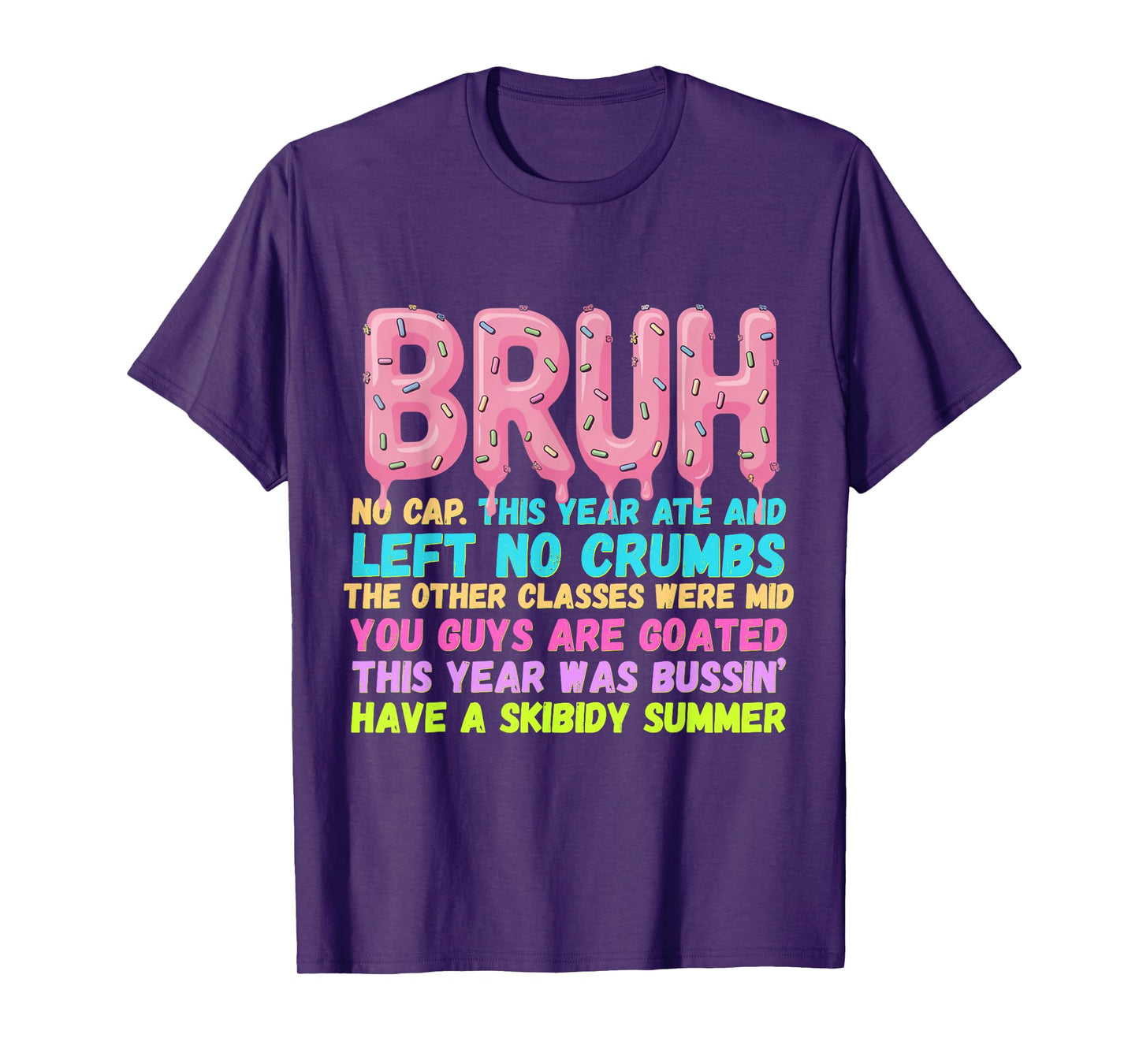 Gen A Slang Bruh Teachers Happy Last Day of School 2025 T-Shirt