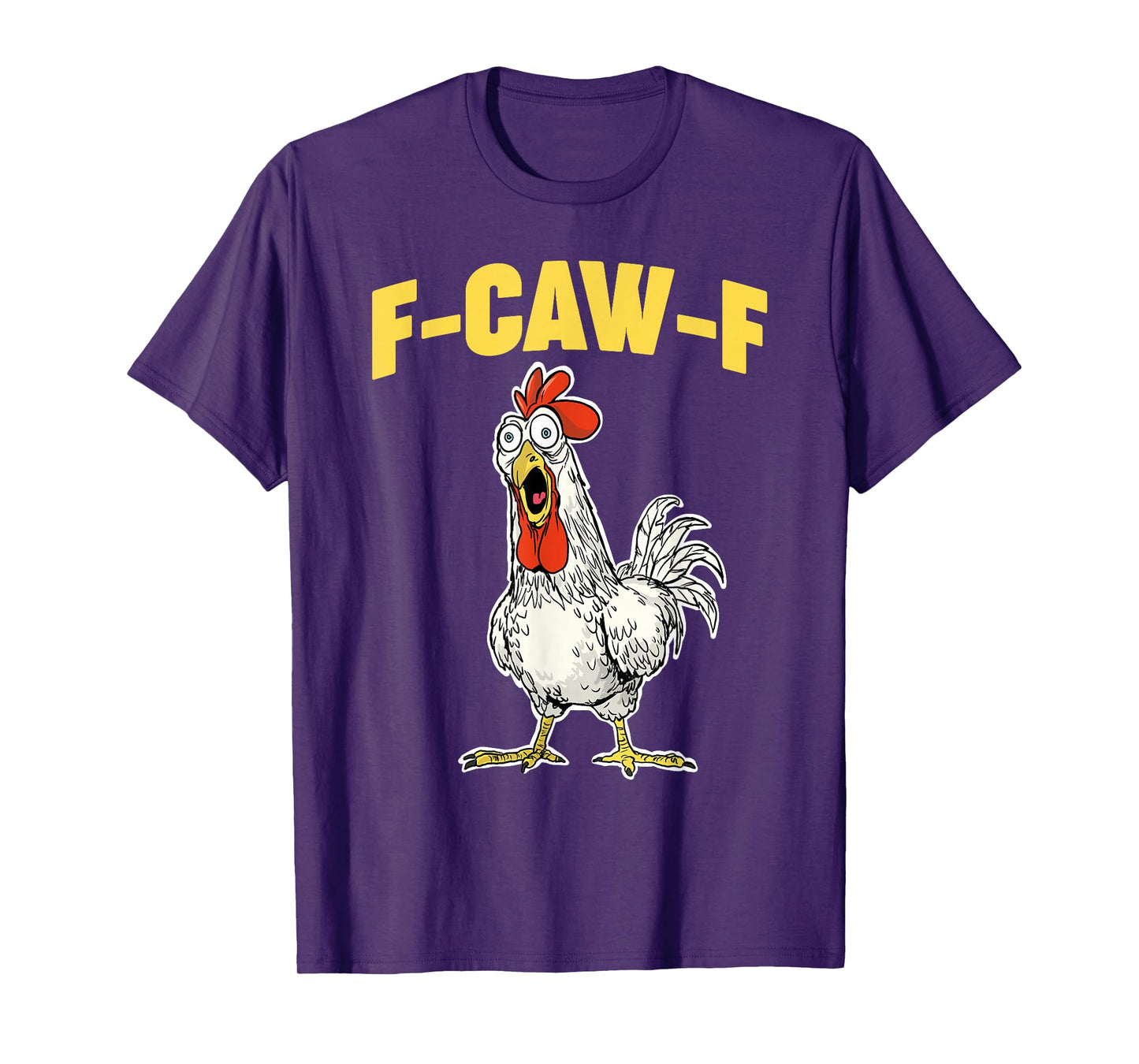 Chicken F CAW F T-Shirt