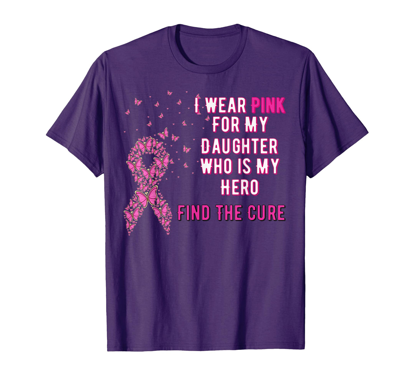I wear Pink for My Daughter Breast Cancer Awareness Shirt T-Shirt