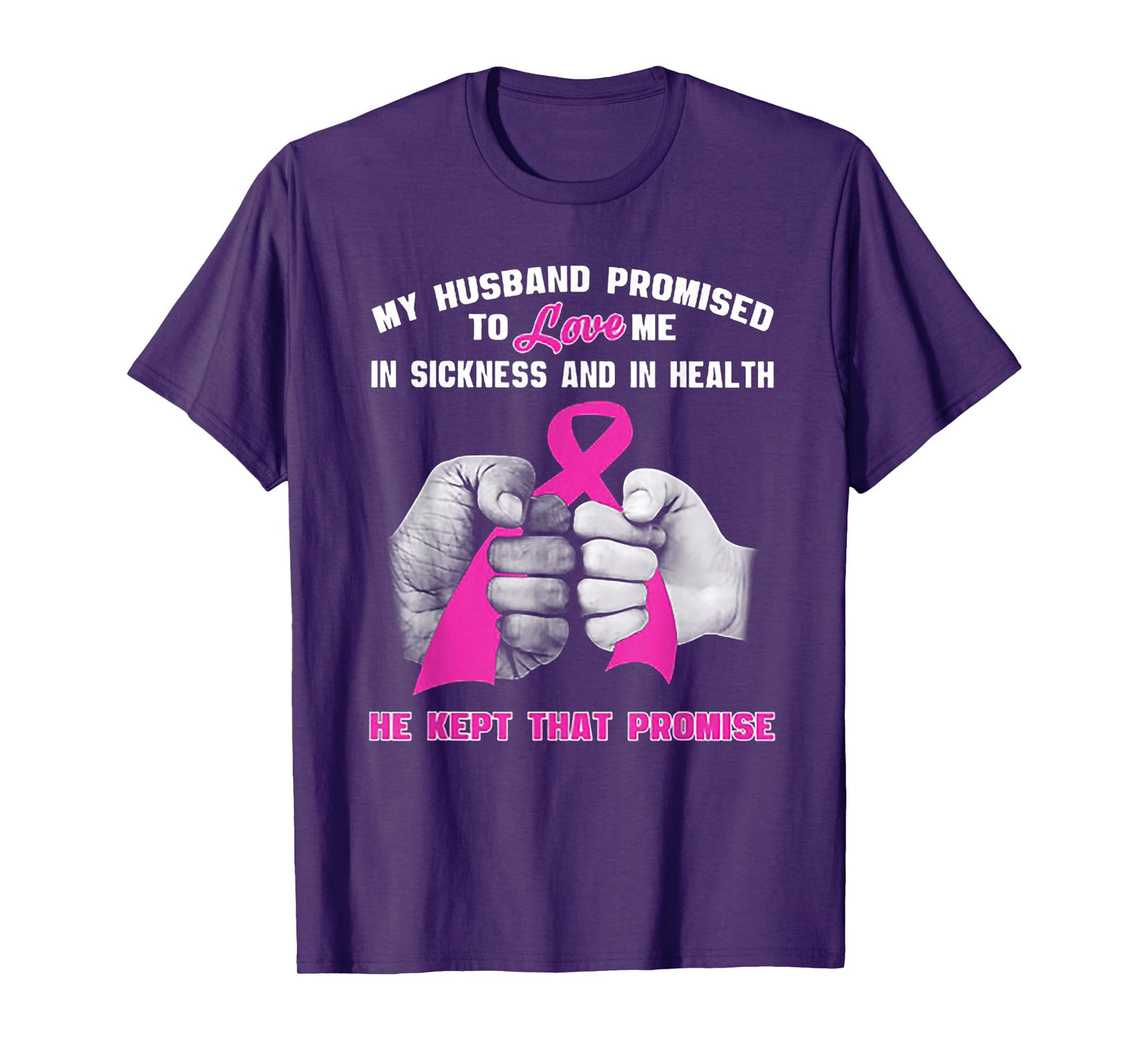 My Husband Promised To Love Me In Sickness T-Shirt