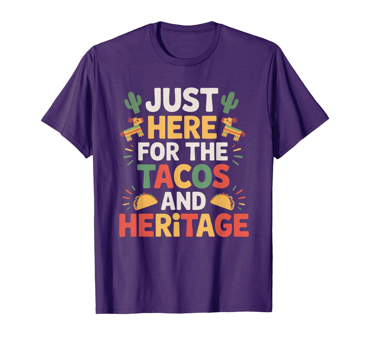 Just Here for The Tacos and Heritage Hispanic Heritage Month T-Shirt