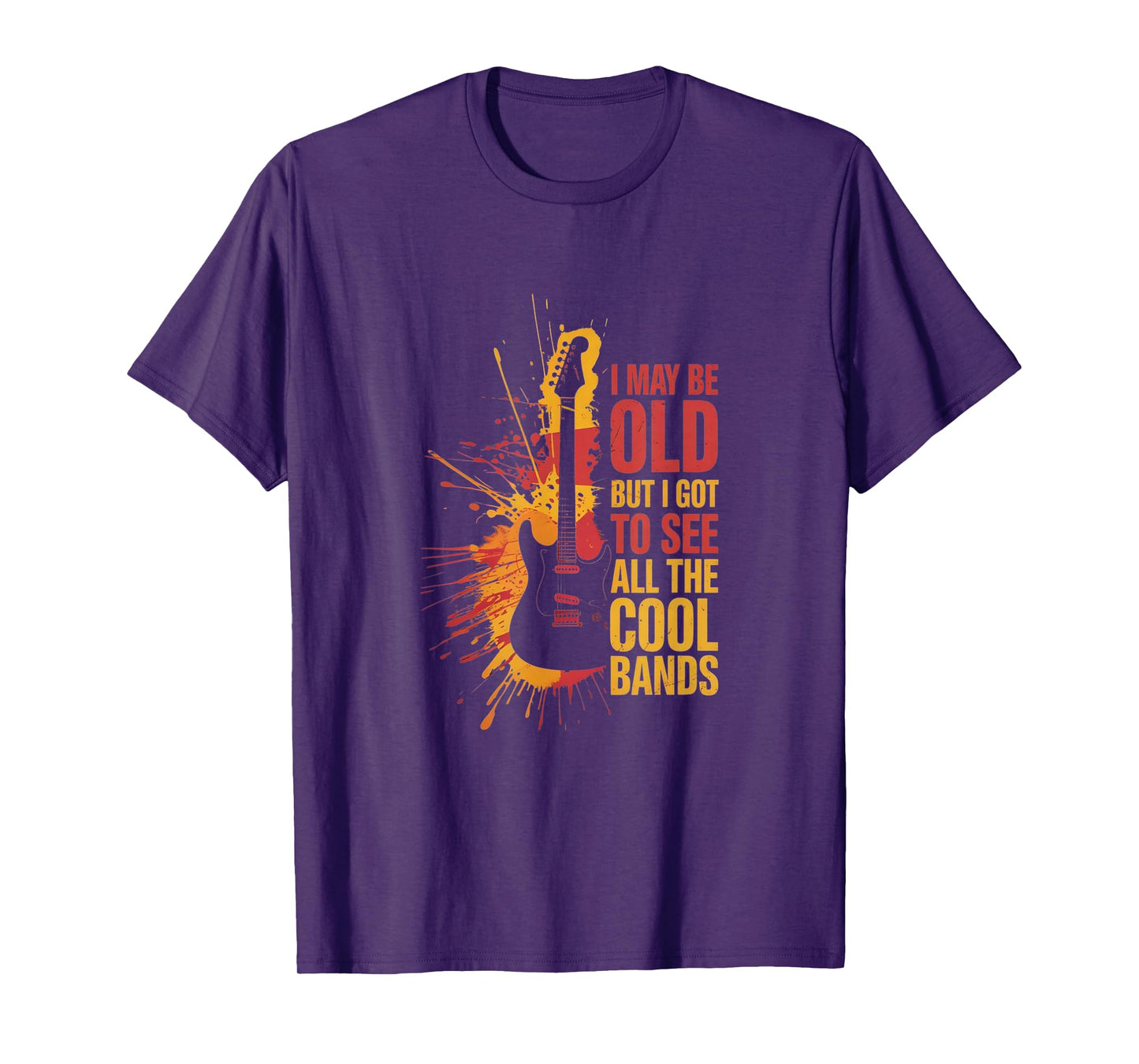I May Be Old But I Got to See All The Cool Bands - Vintage T-Shirt