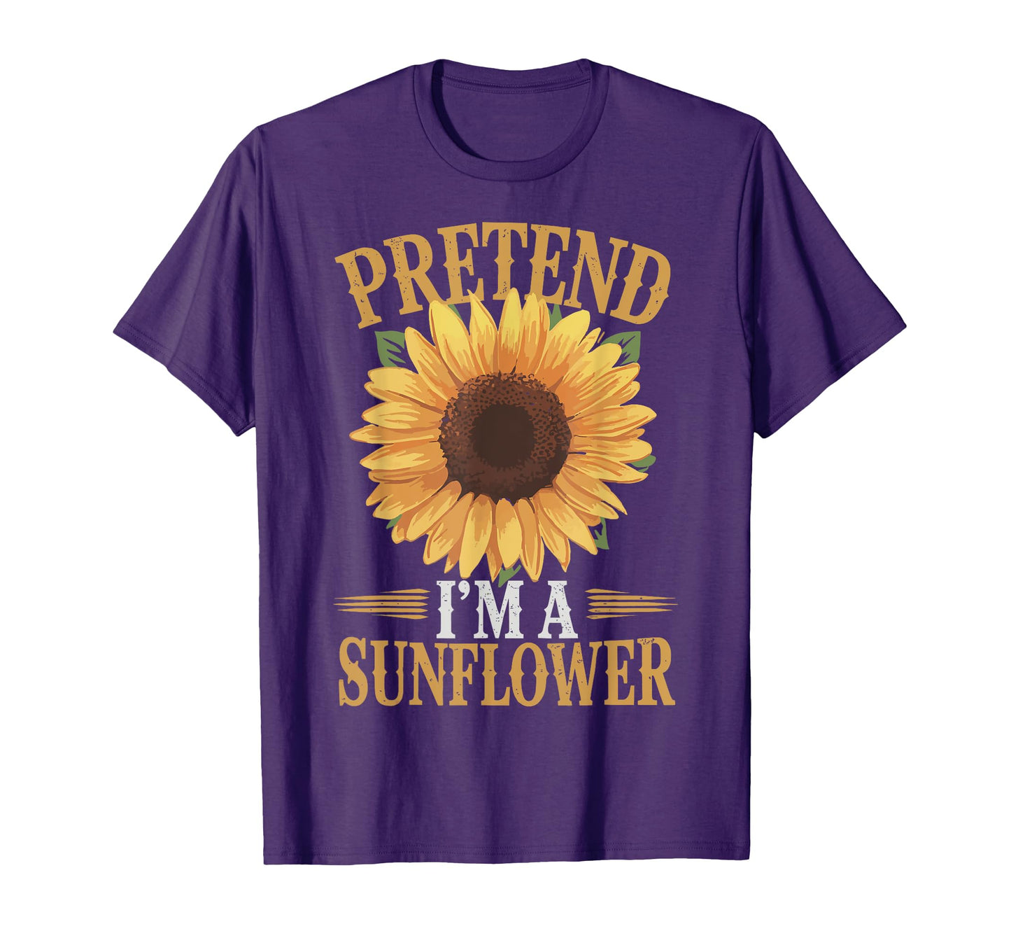 Pretend Im A Sunflower T-Shirt