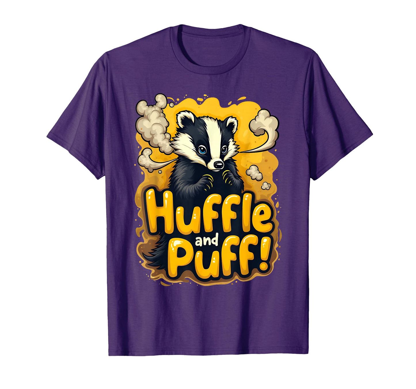Everyday I'm Hufflin' Huffle and Puff Honey Badger Animal T-Shirt