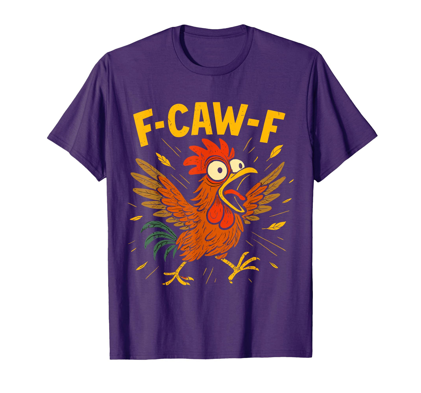 F-Caw-F Funny Rooster Crazy Chicken Meme Humor T-Shirt