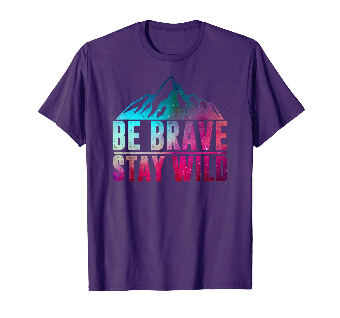 BE BRAVE STAY WILD Camping Hiking Nature Wilderness Lover T-Shirt