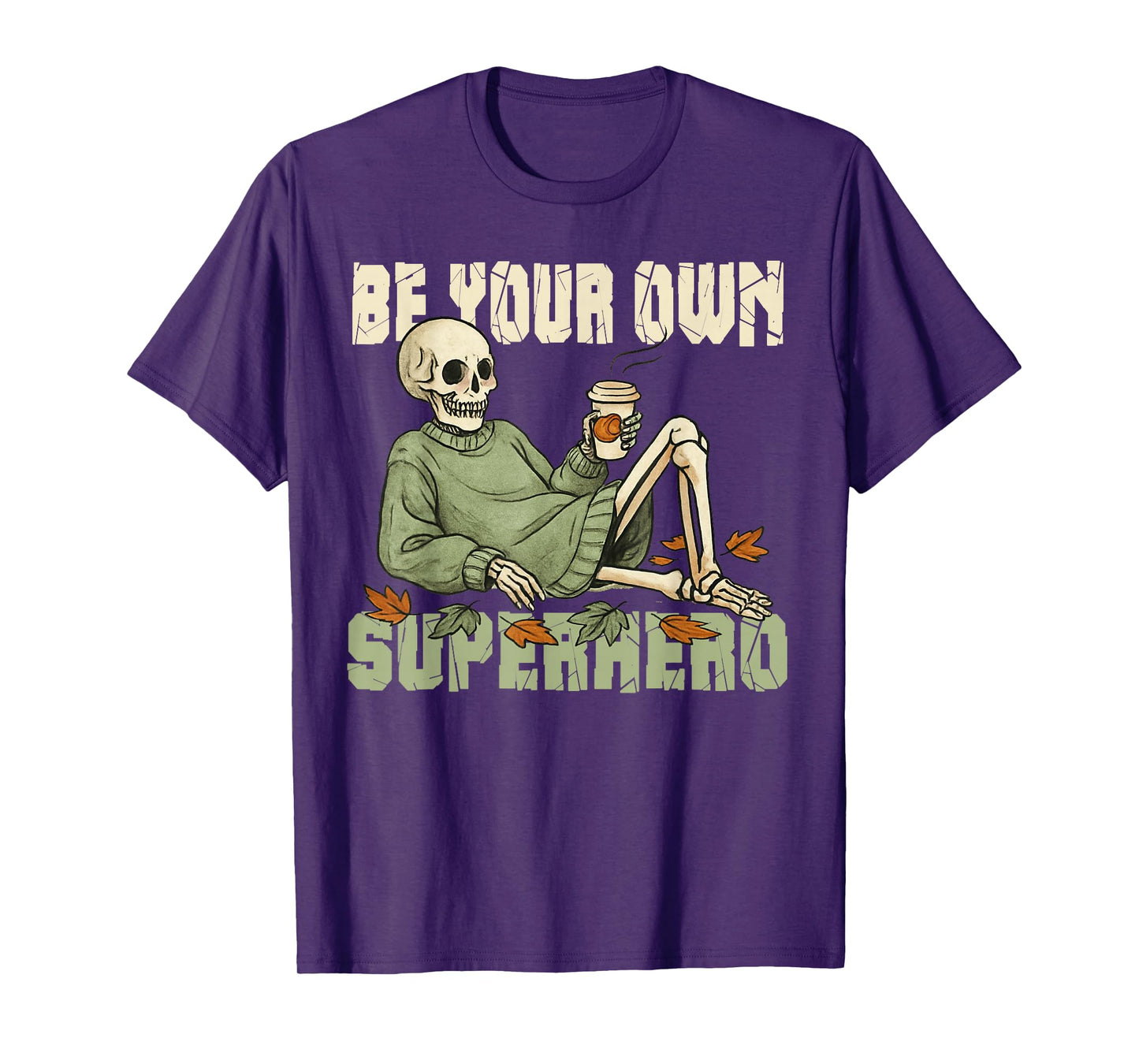 Be Your own Superhero Motivational Quote Mental Health T-Shirt