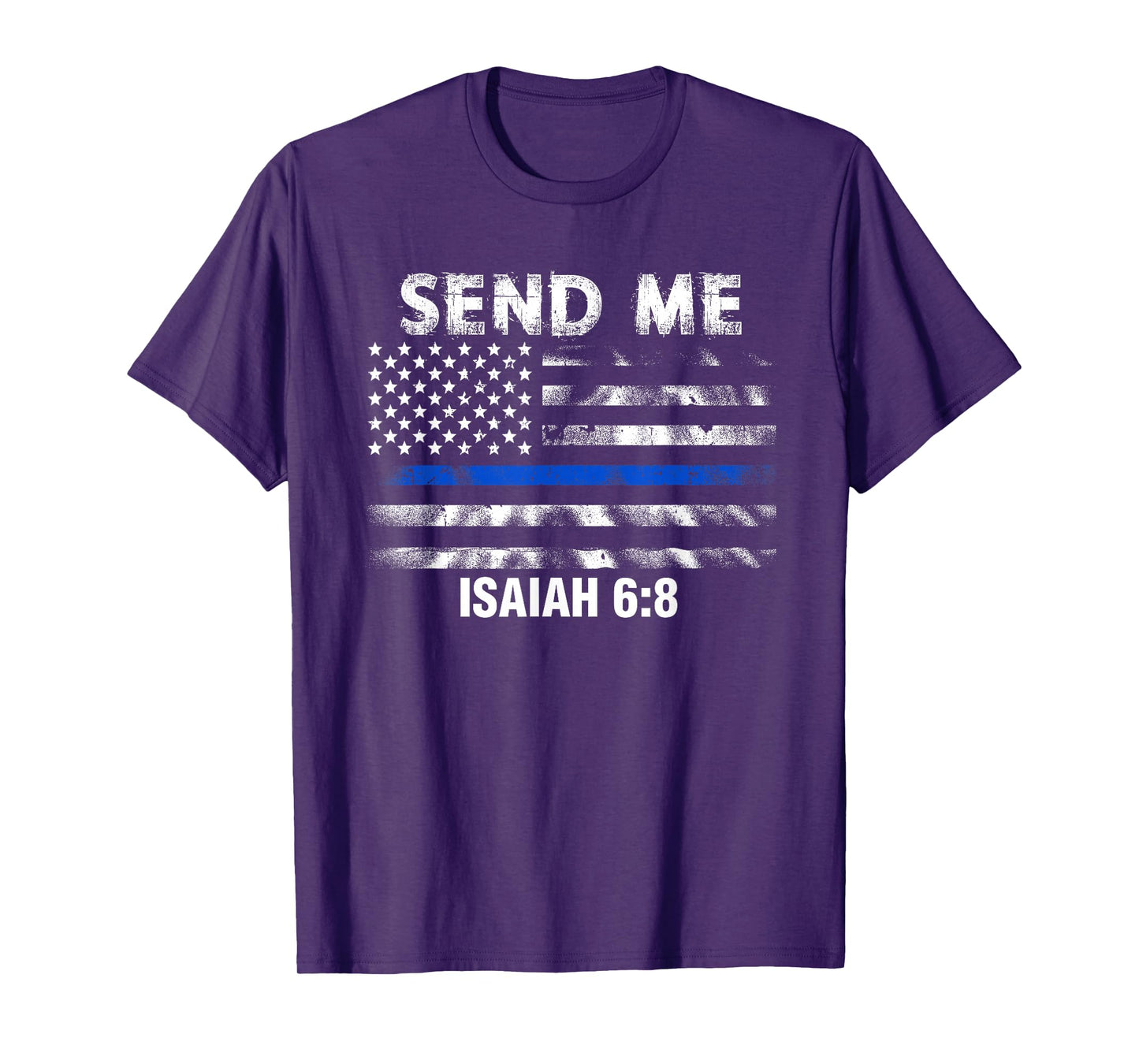 Back the Blue - Thin Blue Line - Police Send Me Bible Verse T-Shirt