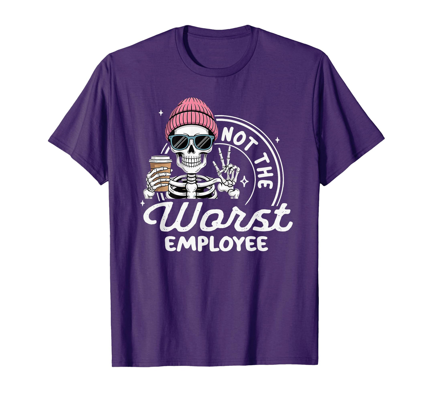 Not The Worst Employee Funny Sarcastic Saying Work T-Shirt