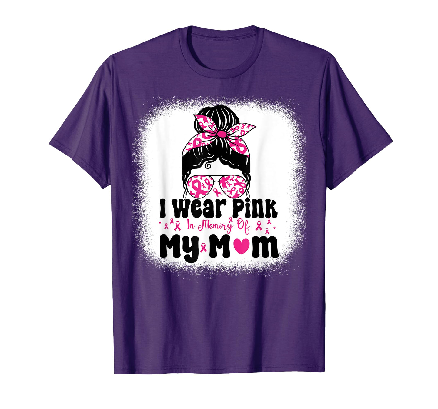 I Wear Pink In Memory Of My mom Messy bun Breast Cancer T-Shirt