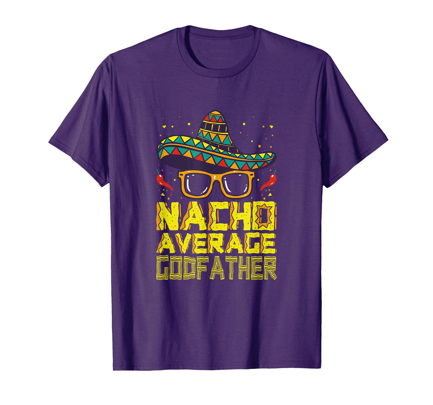 Funny Saying Nacho Average Godfather Mexican New Godparent T-Shirt