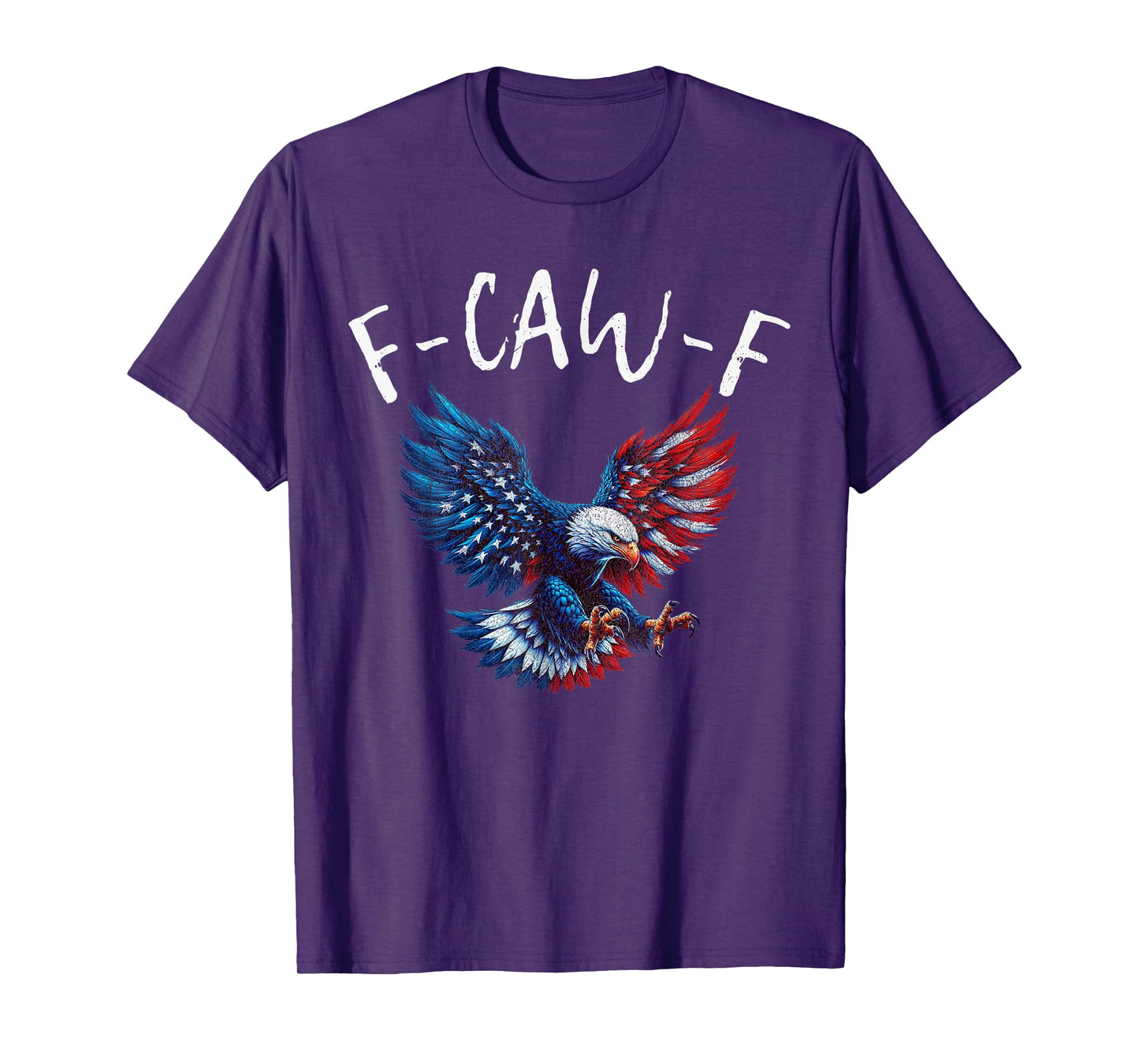 F-caw-F Funny Eagle US Flag Vintage Adult Humor Quote T-Shirt