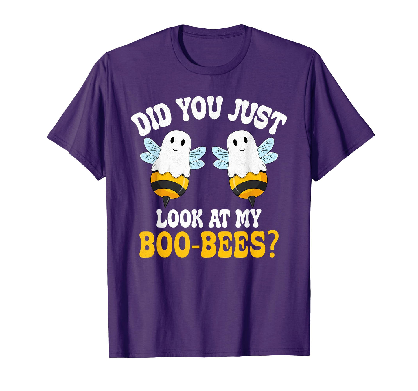 Funny Did You Just Look at My Boo Bees Ghost Halloween T-Shirt