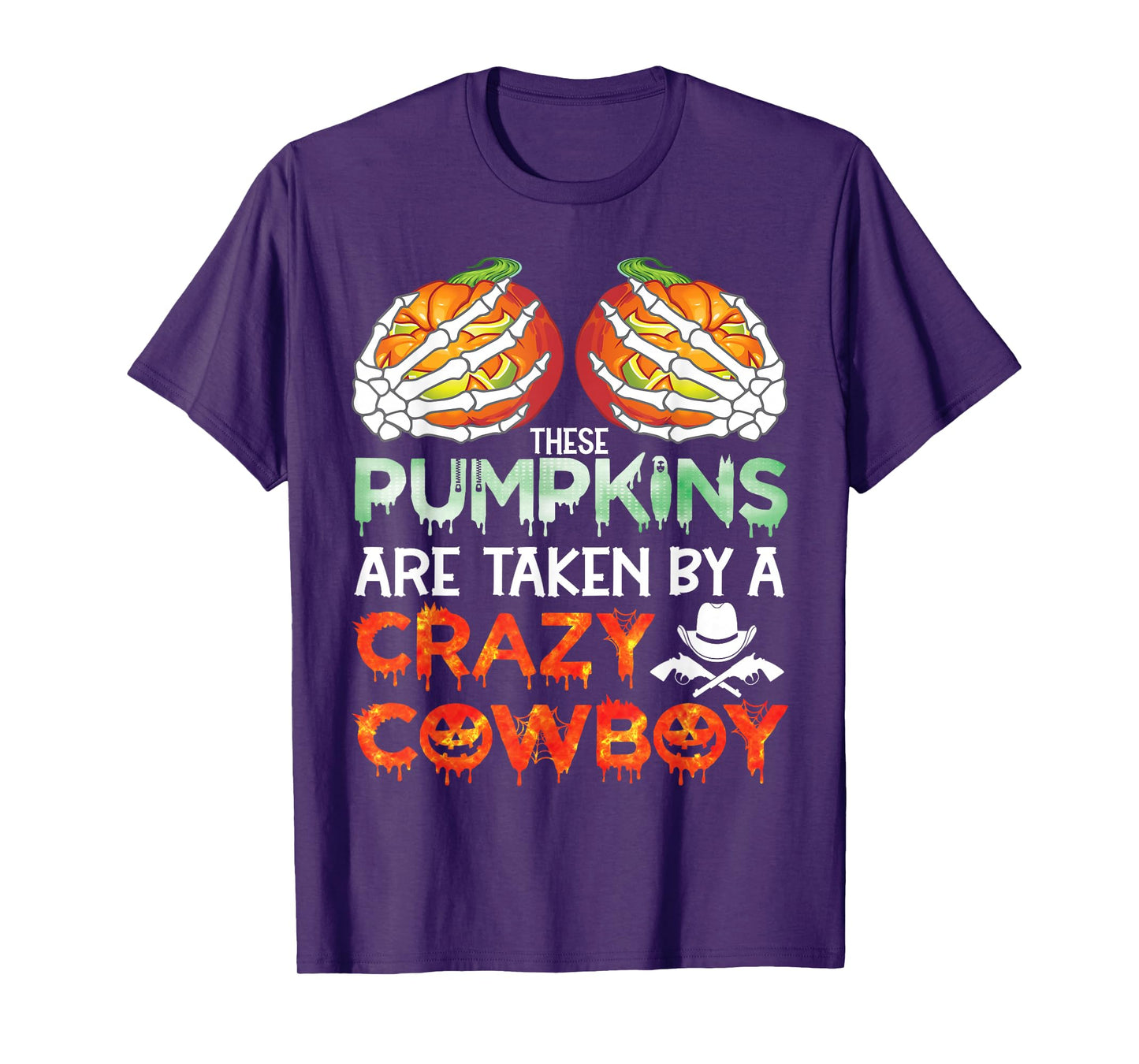 These Pumpkins are Taken by A Crazy Cowboy Halloween Boobs T-Shirt