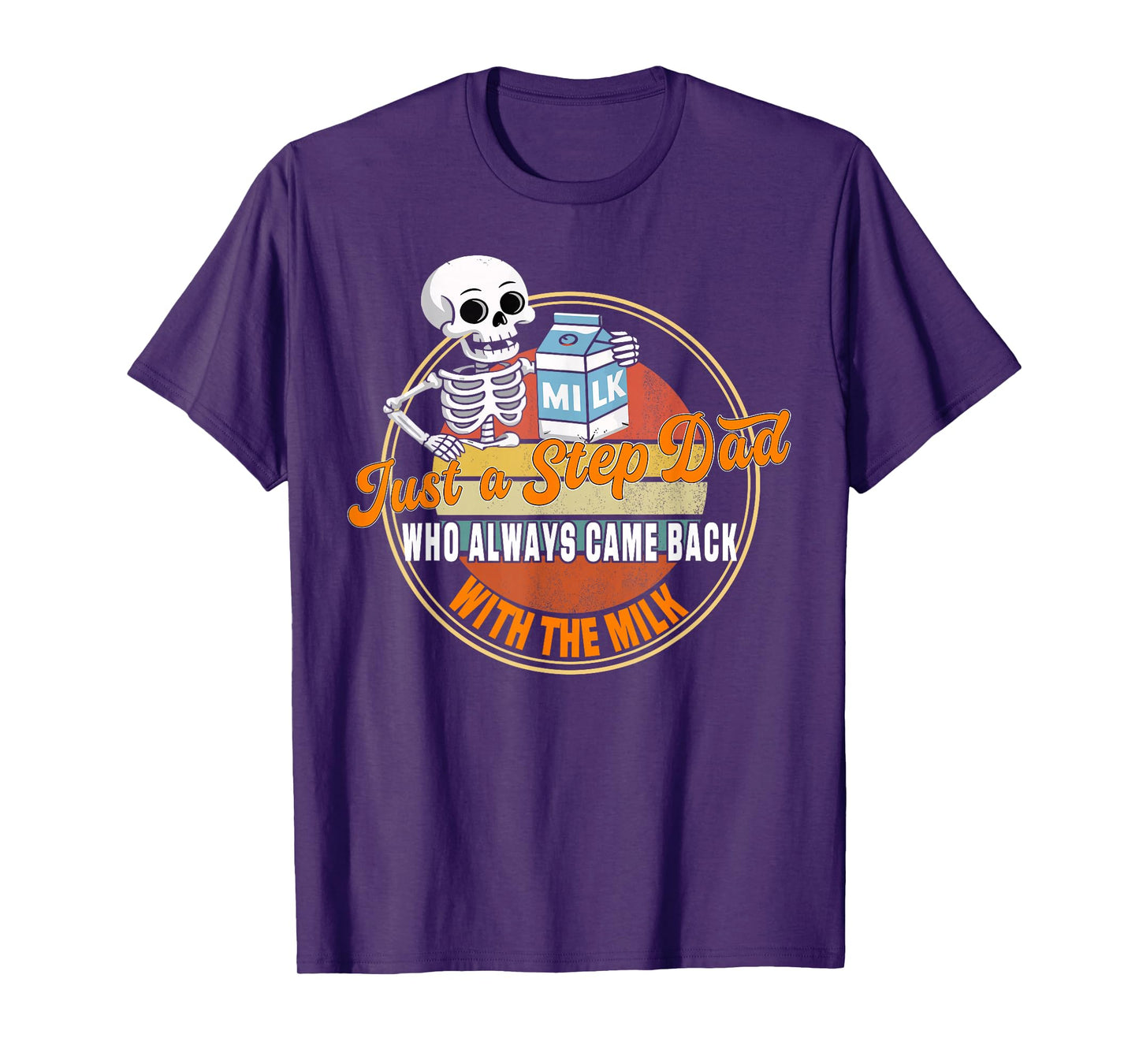 Just a Step dad Who Always Came Back Funny Retro Skeleton T-Shirt