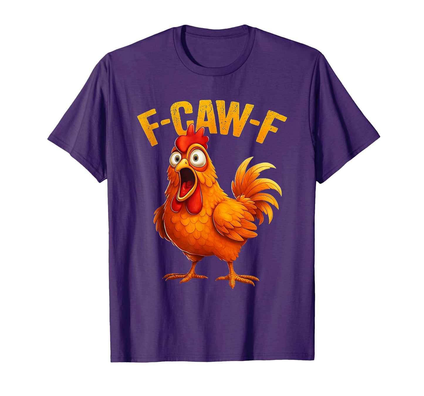 Funny Chicken F-Caw-F Quotes Rooster Meme for Men Women T-Shirt