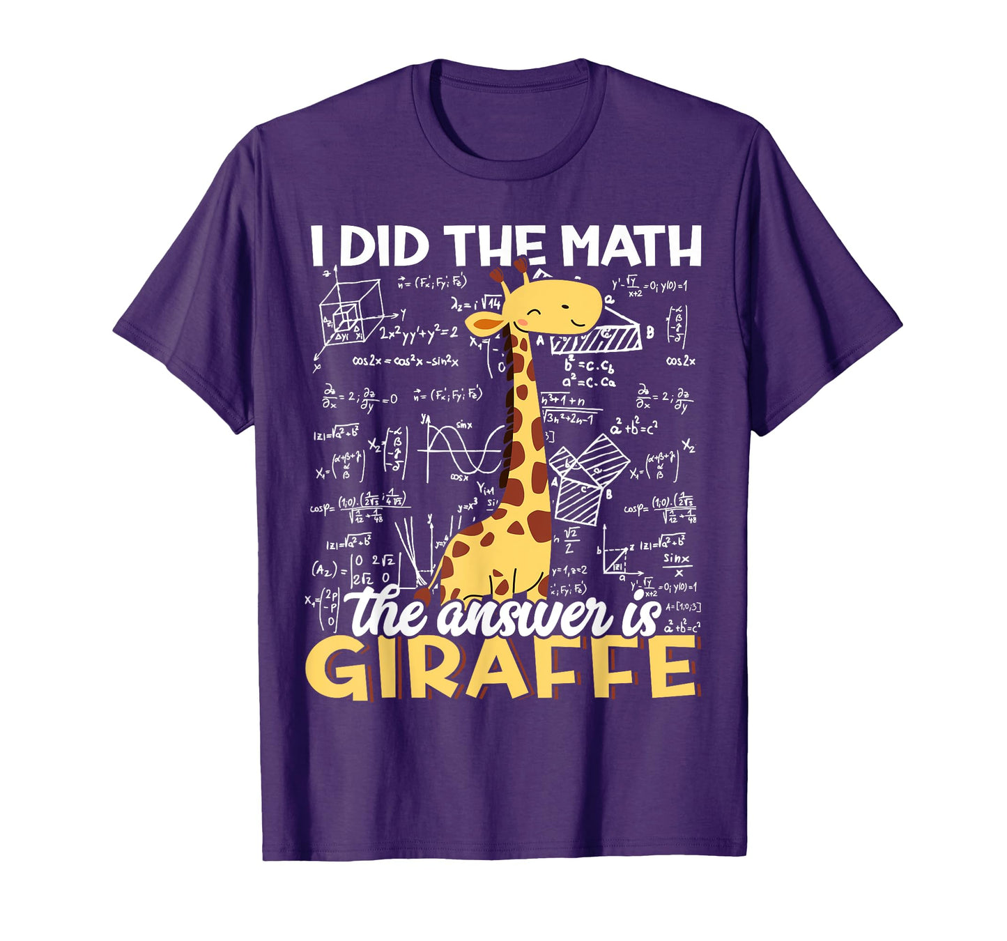 I Did The Math The Answer is Giraffe Funny Zoo Giraffe Lover T-Shirt