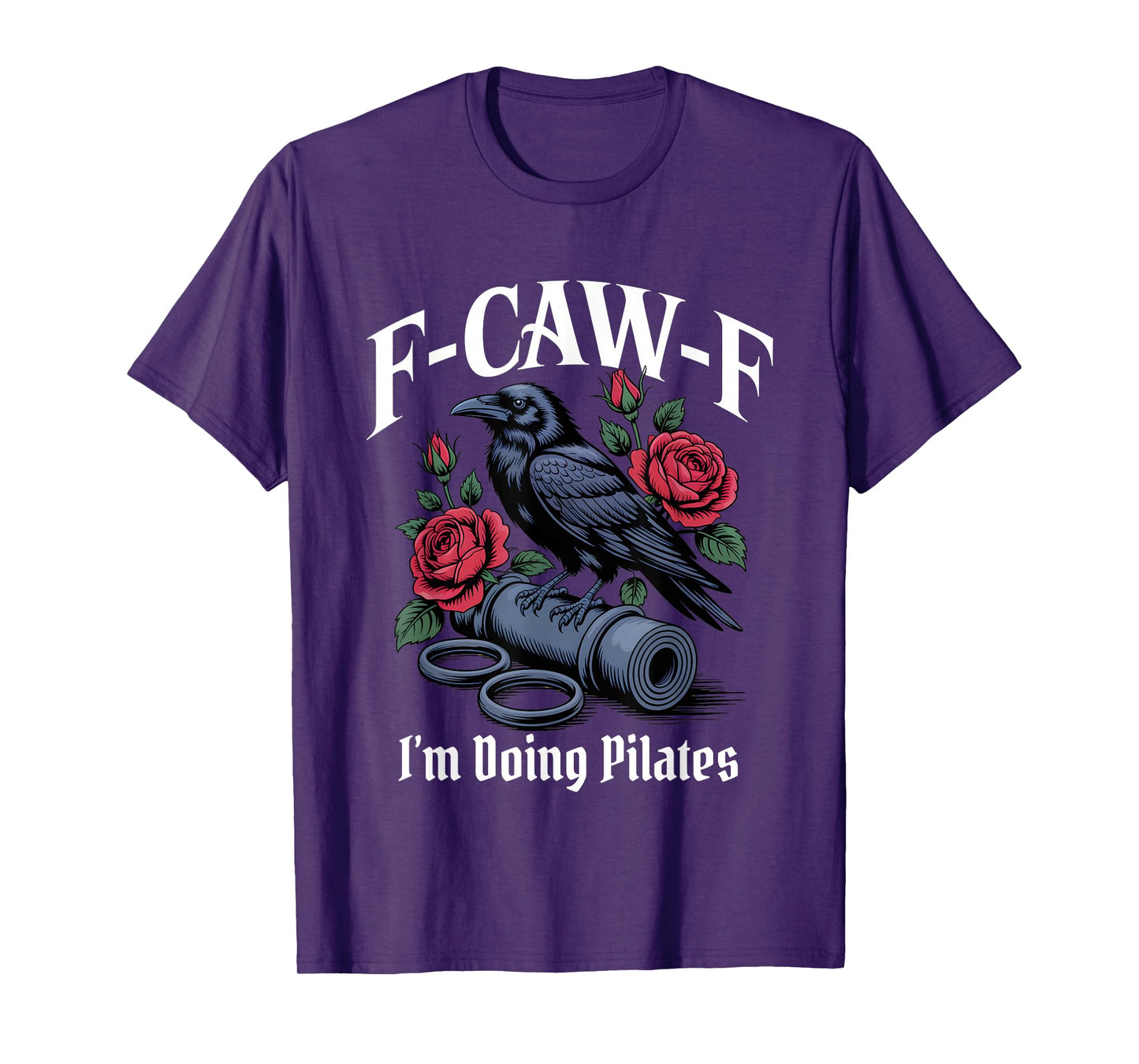 Funny F-Caw-F Pilates Gothic T-Shirt