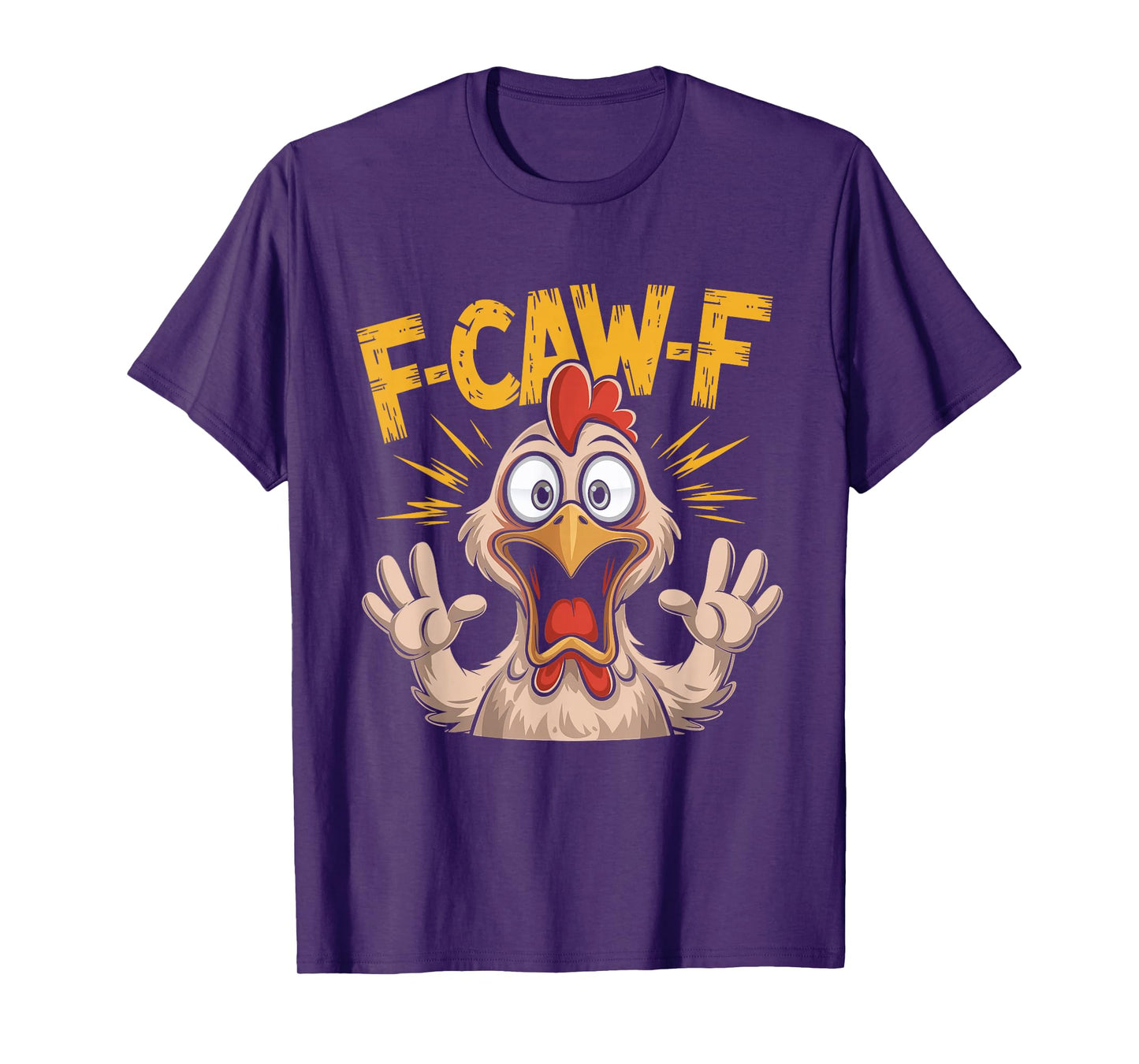 F Caw F Chicken Funny FCawF Rooster F-Caw-F Chicken T-Shirt