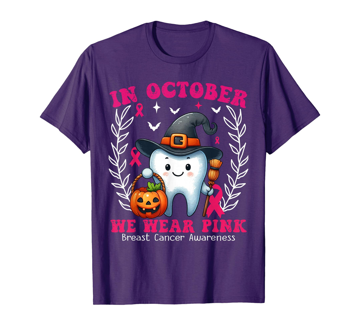 In October we Wear Pink Tooth Dental Breast Cancer Awareness T-Shirt