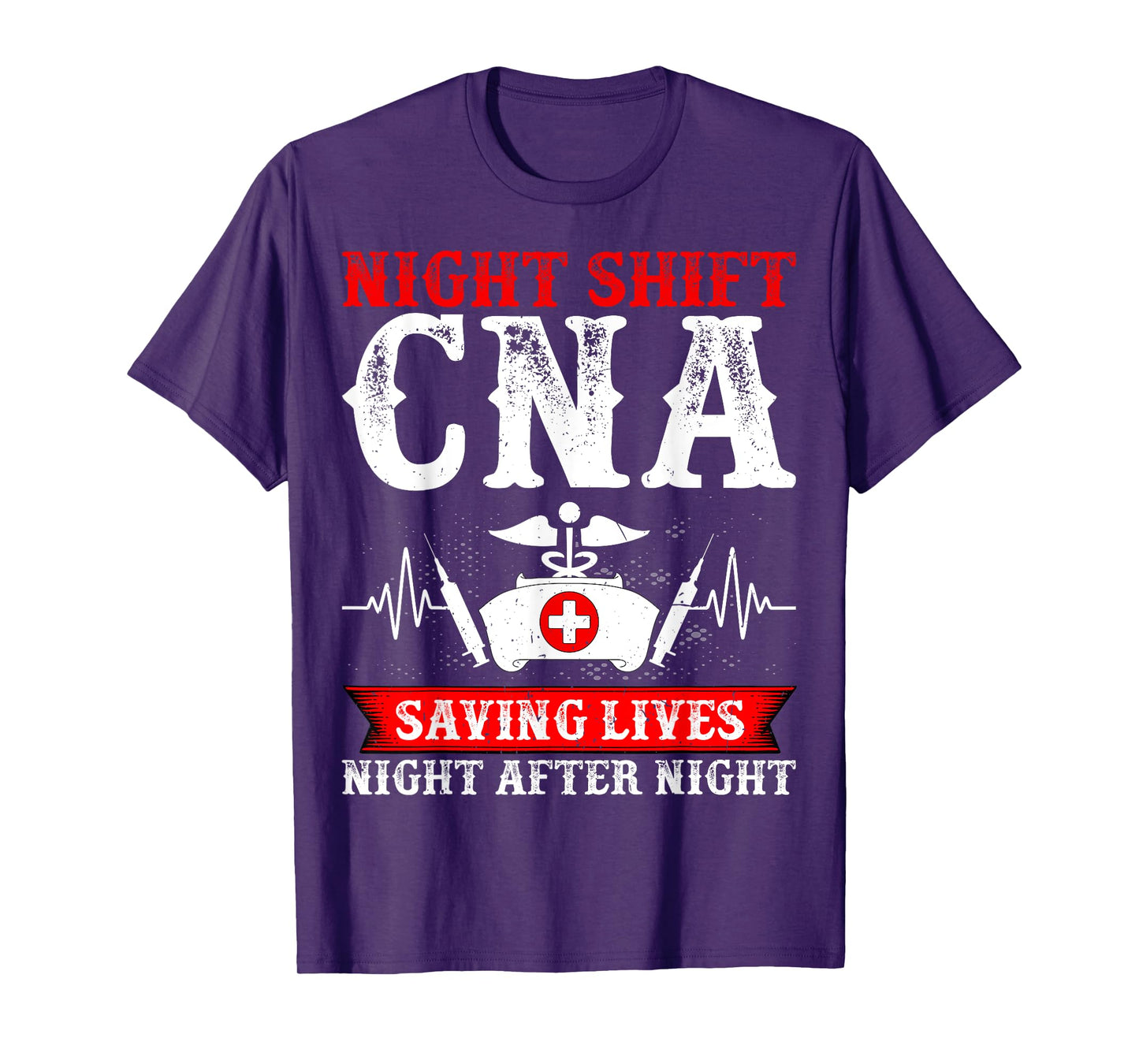 Night Shift CNA Saving Lives Night After Night - CNA Nurse T-Shirt