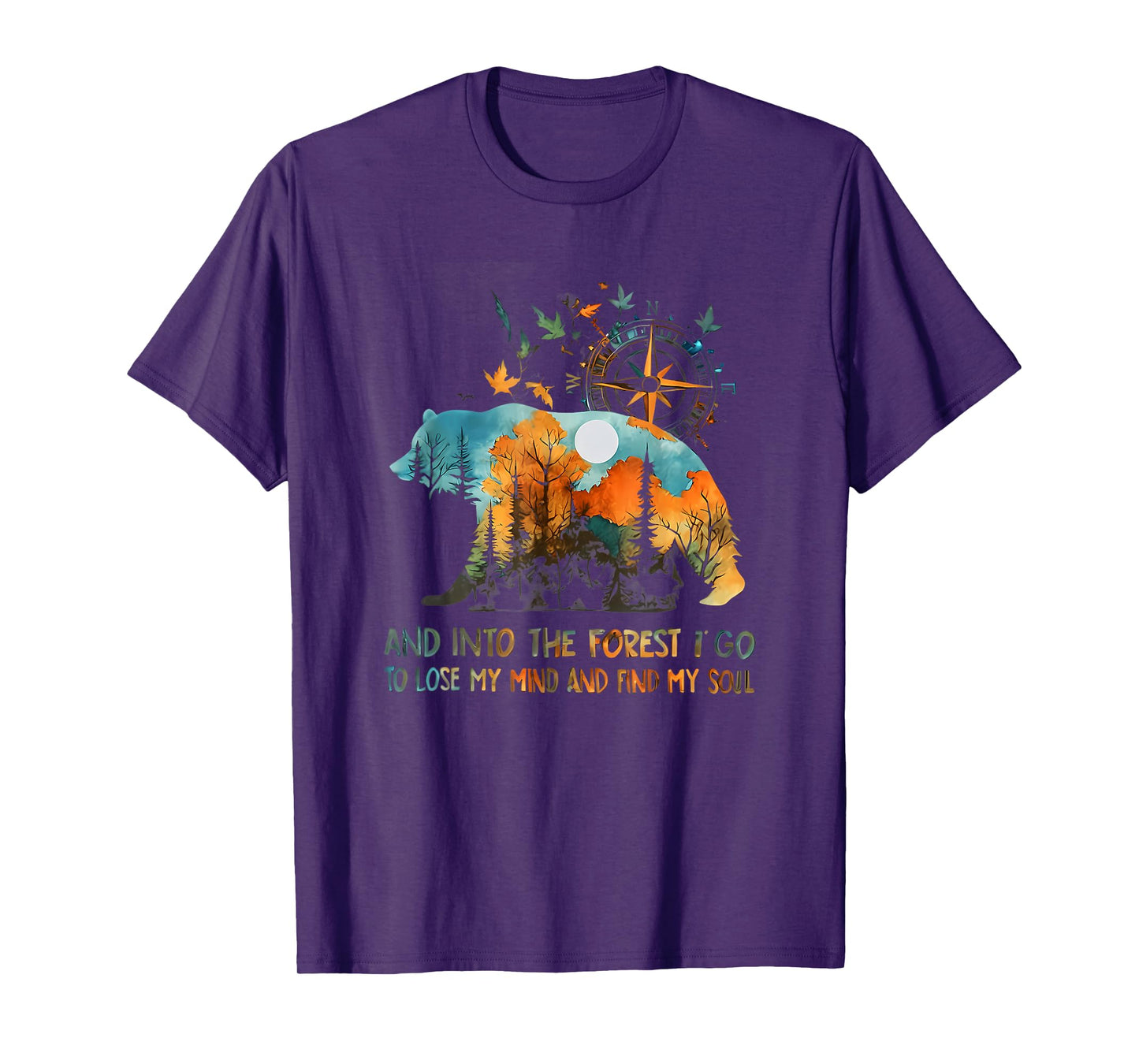And Into The Forest I Go To Lose My Mind Camping T-Shirt