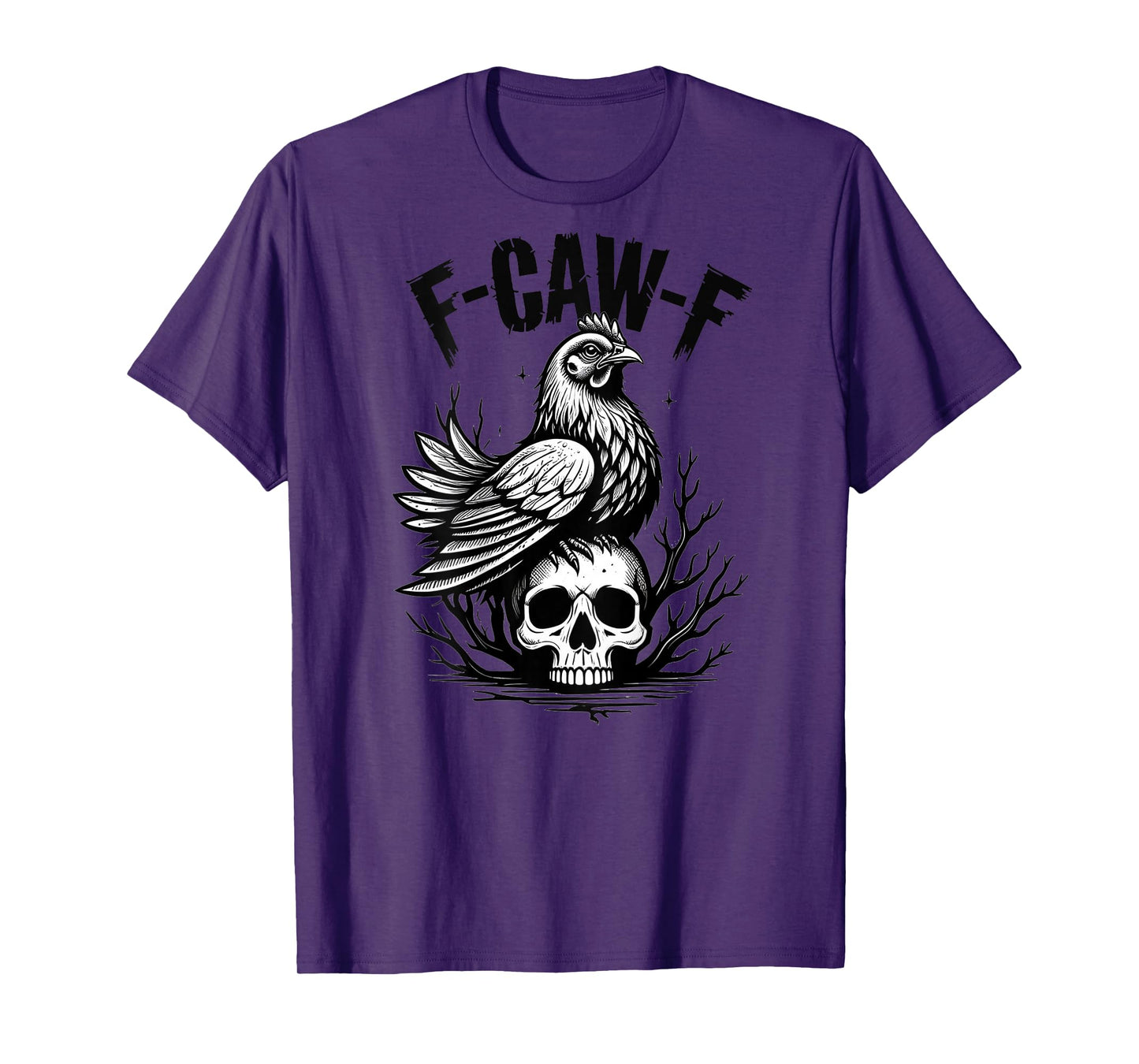 Funny F-Caw-F Chicken Sarcastic Bird Quote Rooster Meme T-Shirt