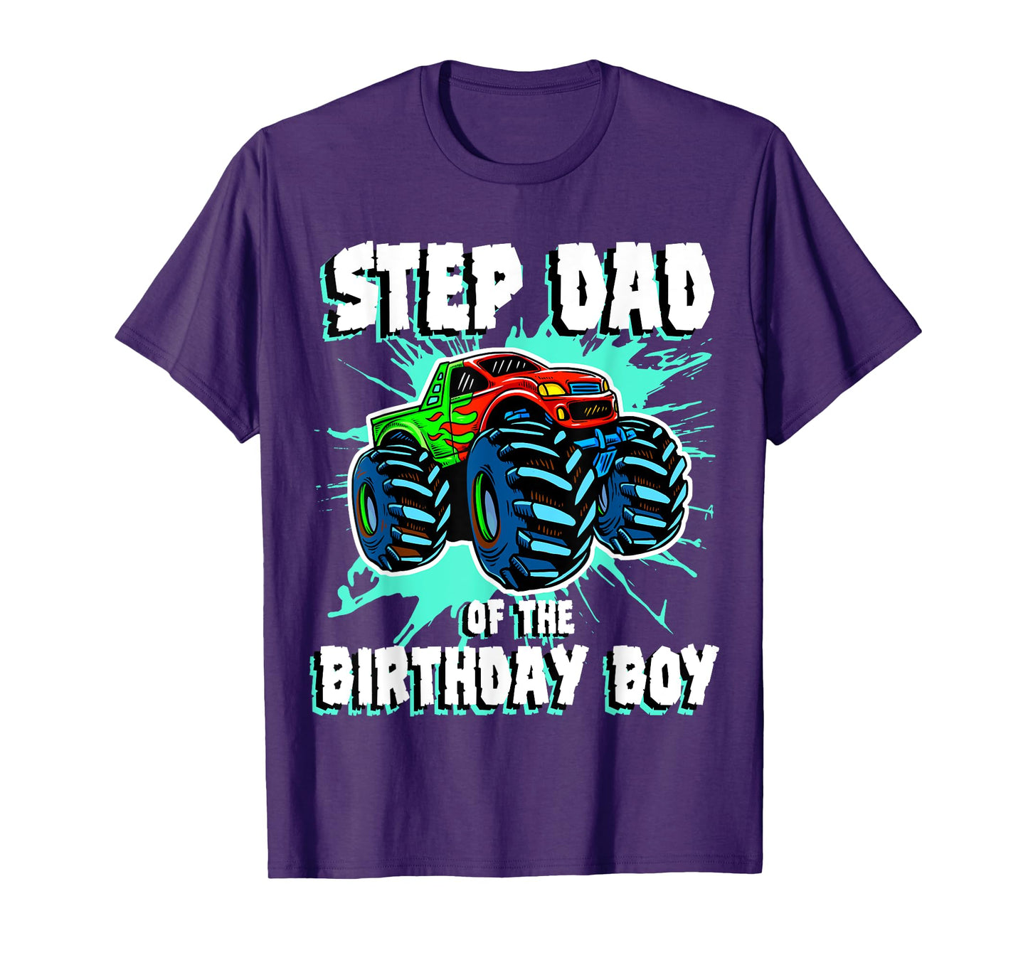 Step Dad of the Birthday Boy Monster Truck Birthday Party T-Shirt