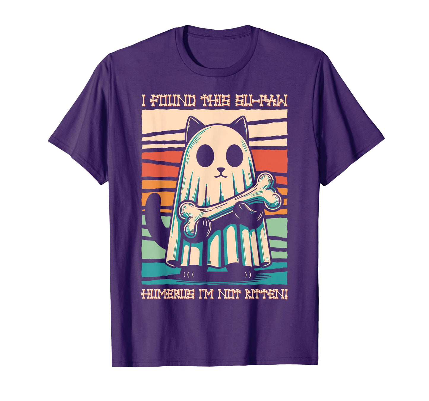 I Found This Su-Paw Humerus I'm Not Kitten - Cat Halloween T-Shirt