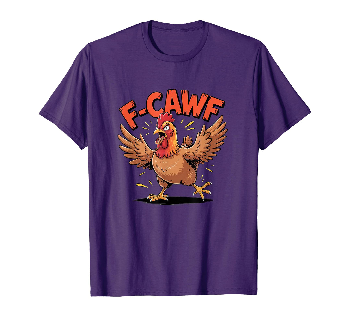 Funny F-Caw-F Chicken Design – Hilarious Rooster Meme T-Shirt